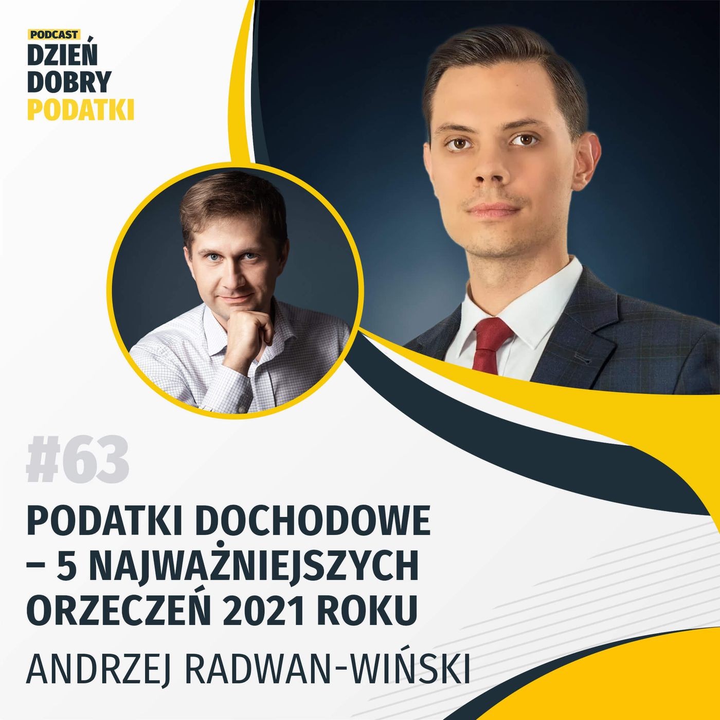 063 - Podatki dochodowe – 5 najważniejszych orzeczeń 2021 r.  – Andrzej Radwan-Wiński episode artwork