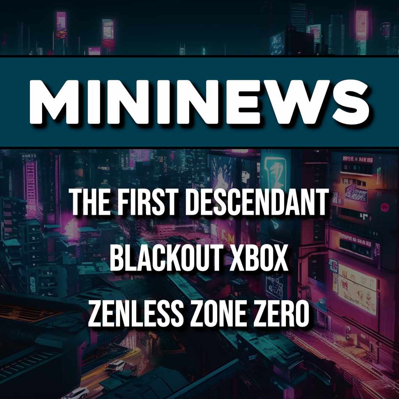 MININEWS | The First Descendant, Blackout Xbox, Zenless Zone Zero ▶ #KristalNews 843 episode artwork