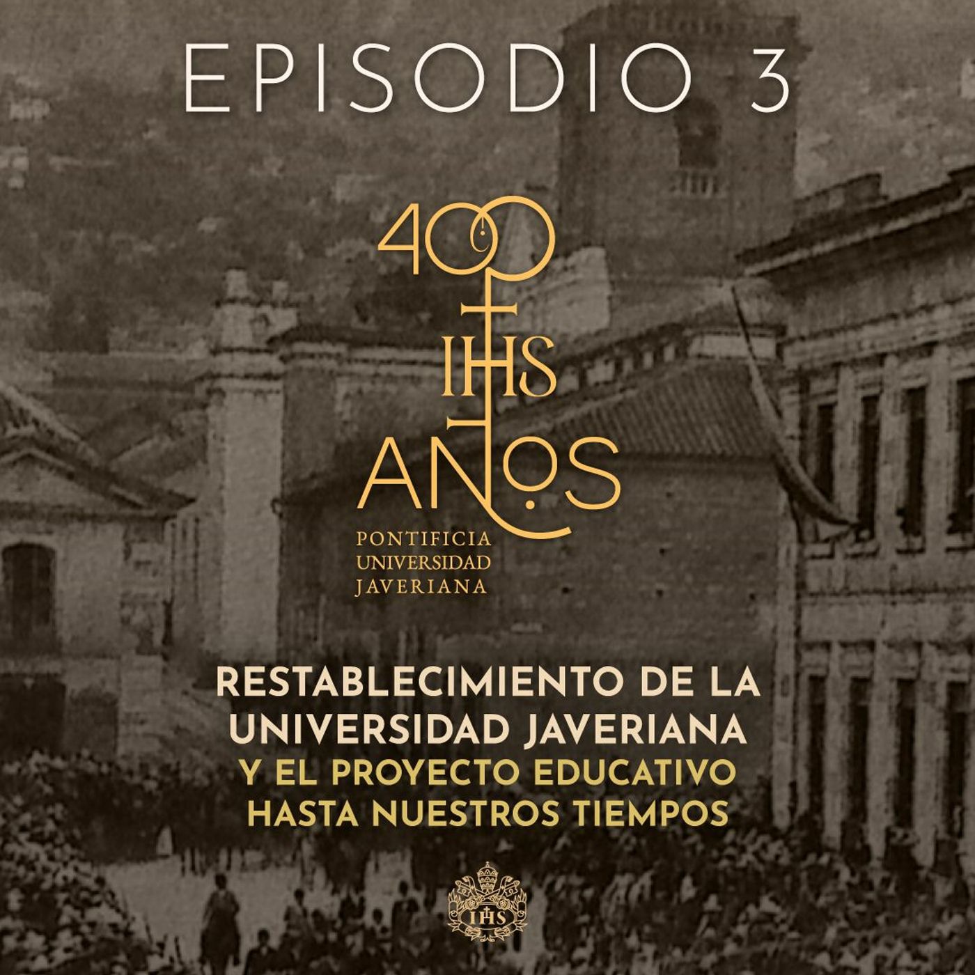 Javeriana 400 Años. Episodio 3. episode artwork