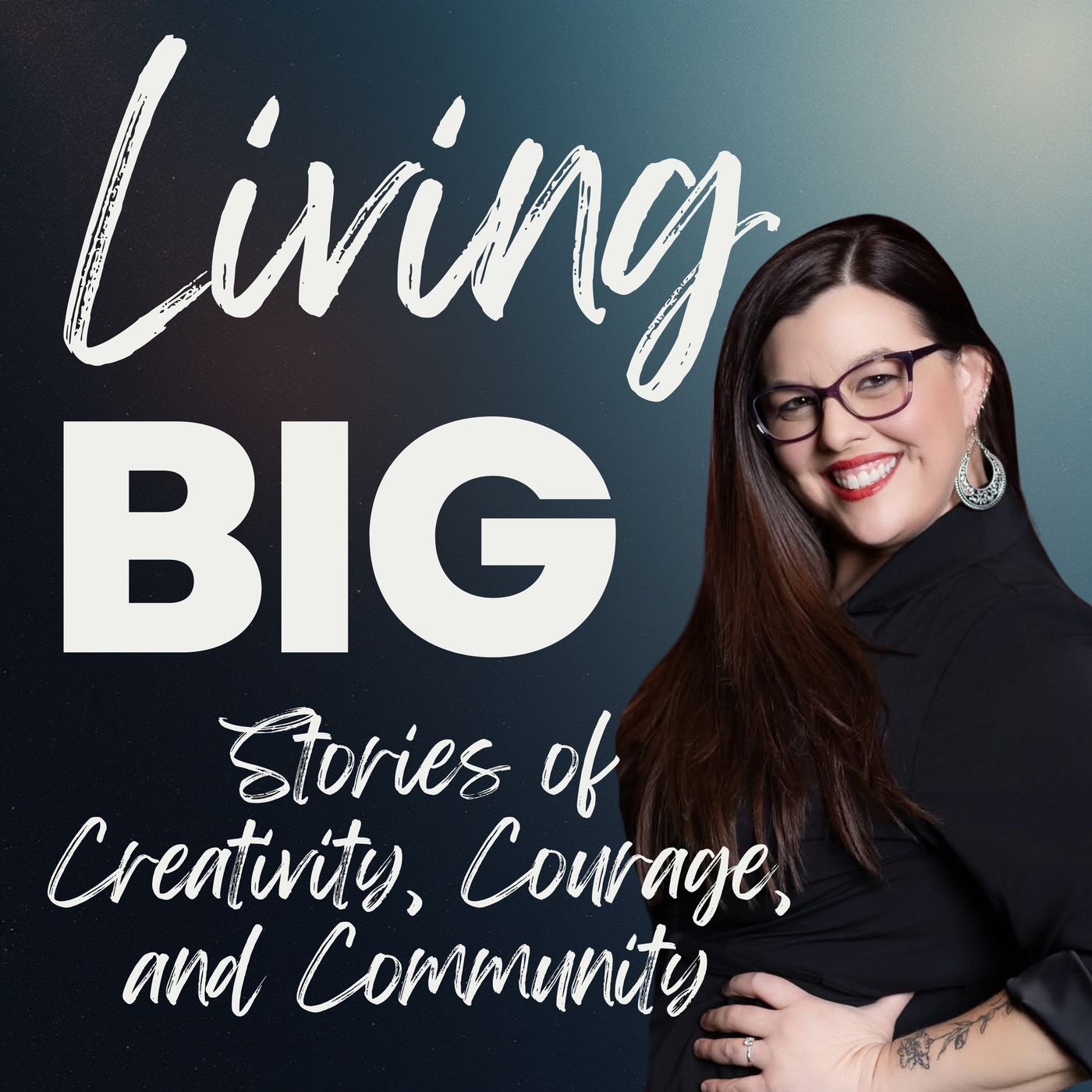 Living BIG: Stories of Creativity, Courage, and Community