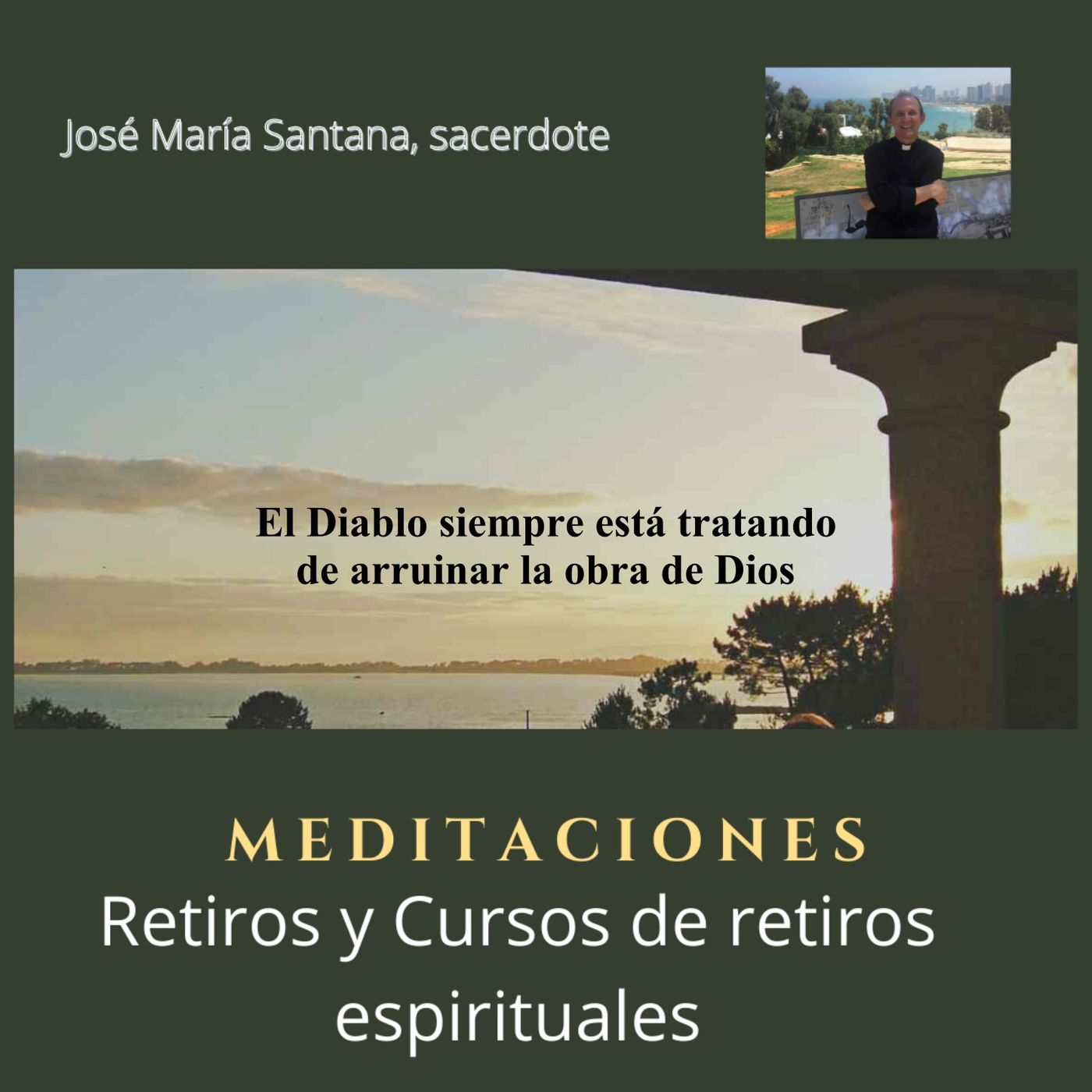 El Diablo siempre está tratando de arruinar la obra de Dios