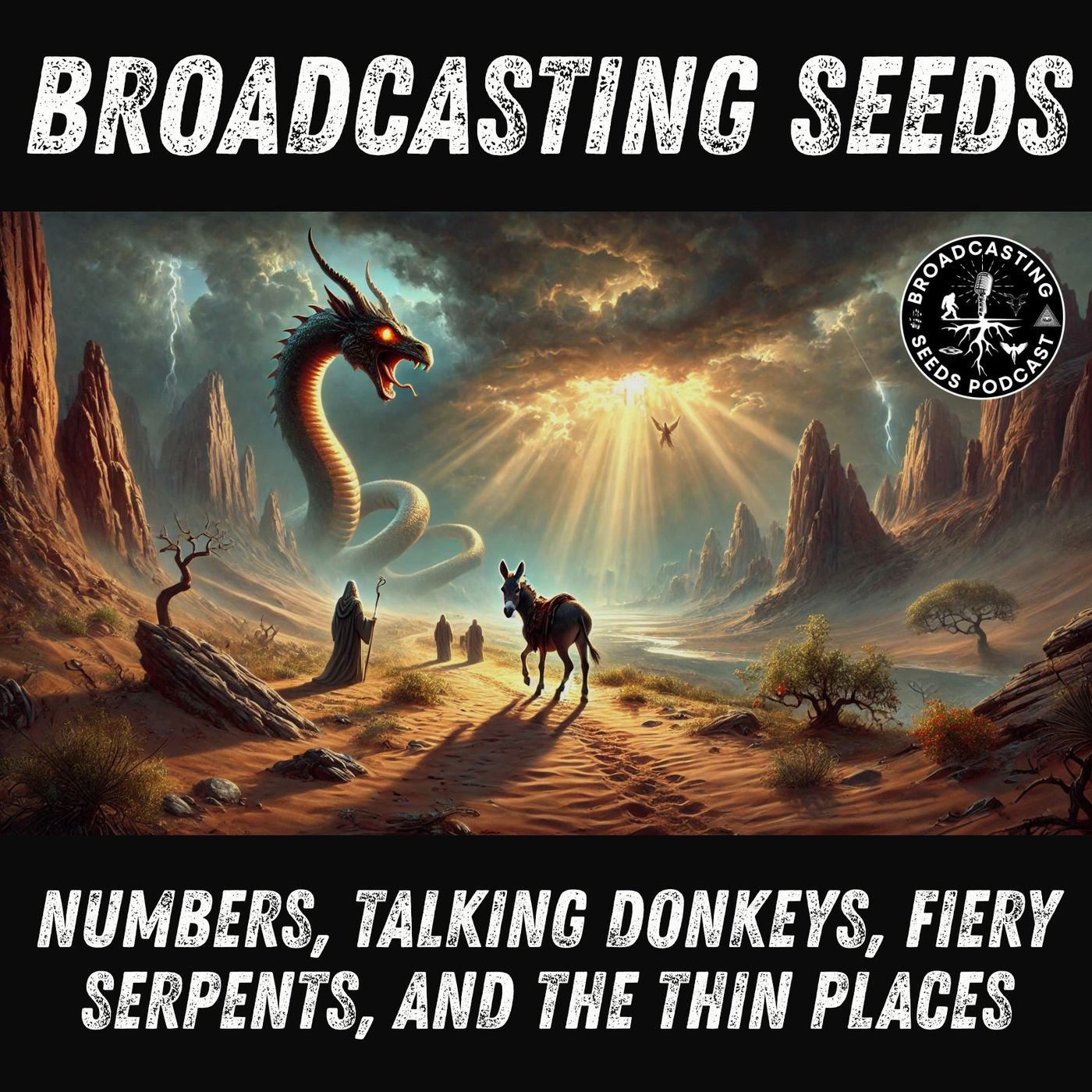 Numbers, Talking Donkeys, Fiery Serpents, and the Thin Places