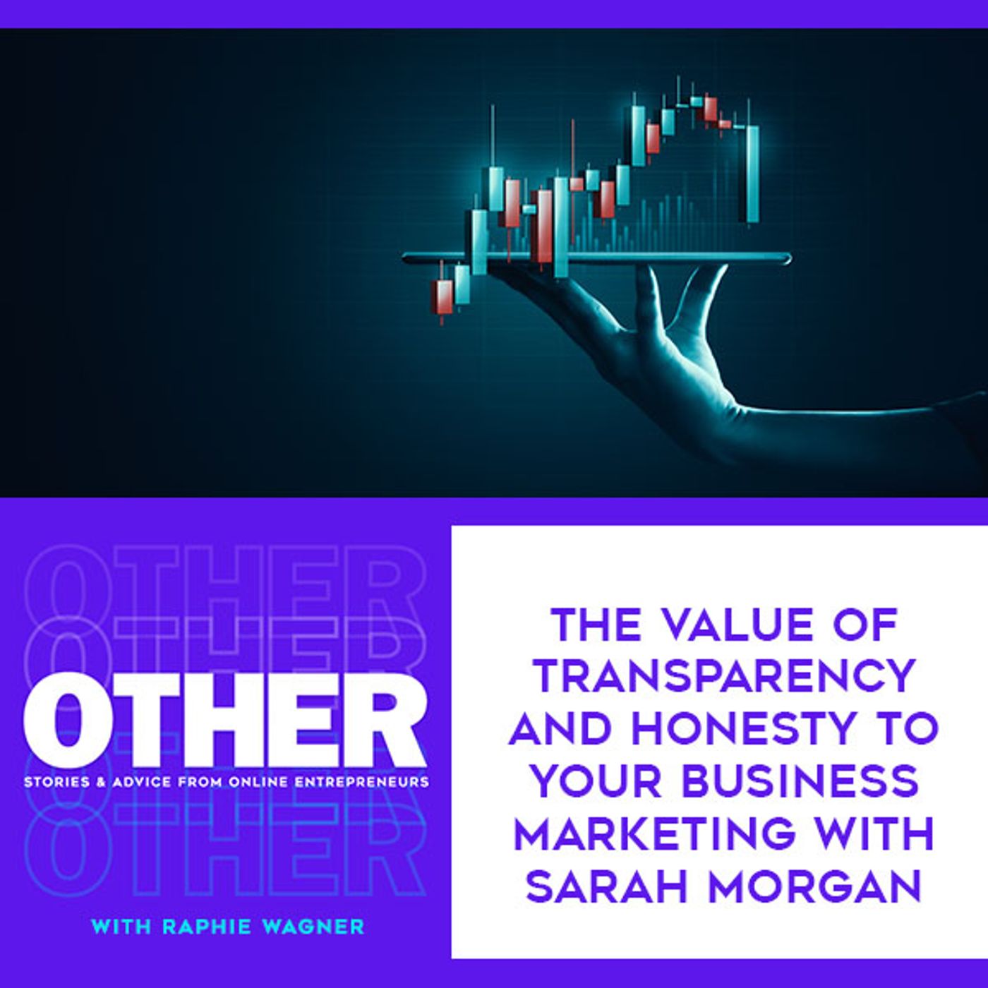The Value Of Transparency And Honesty To Your Business Marketing With Sarah Morgan episode artwork