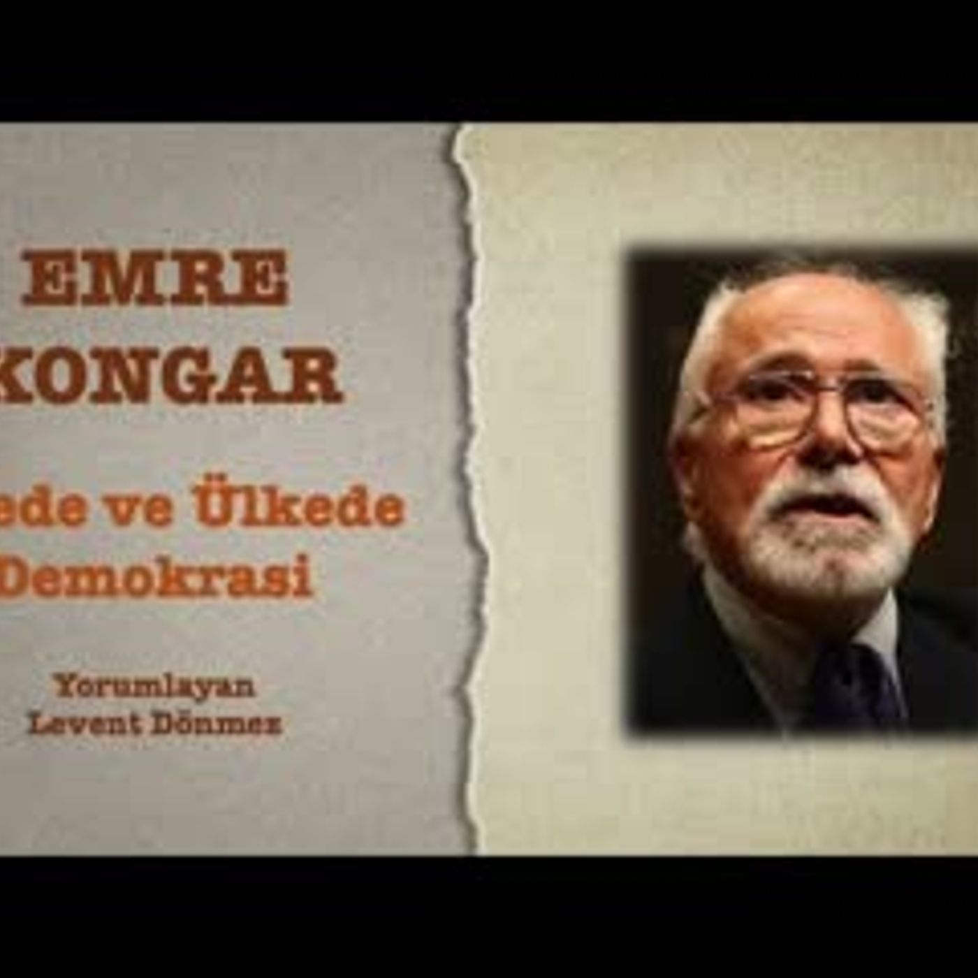 Emre Kongar - Ailede ve Ülkede Demokrasi episode artwork