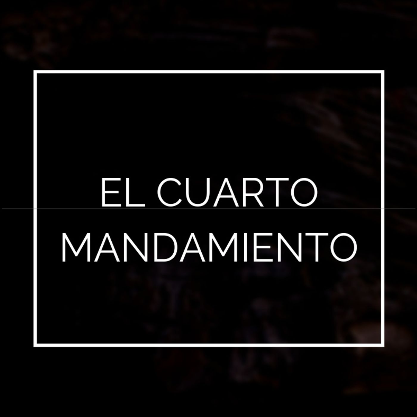 El cuarto mandamiento episode artwork