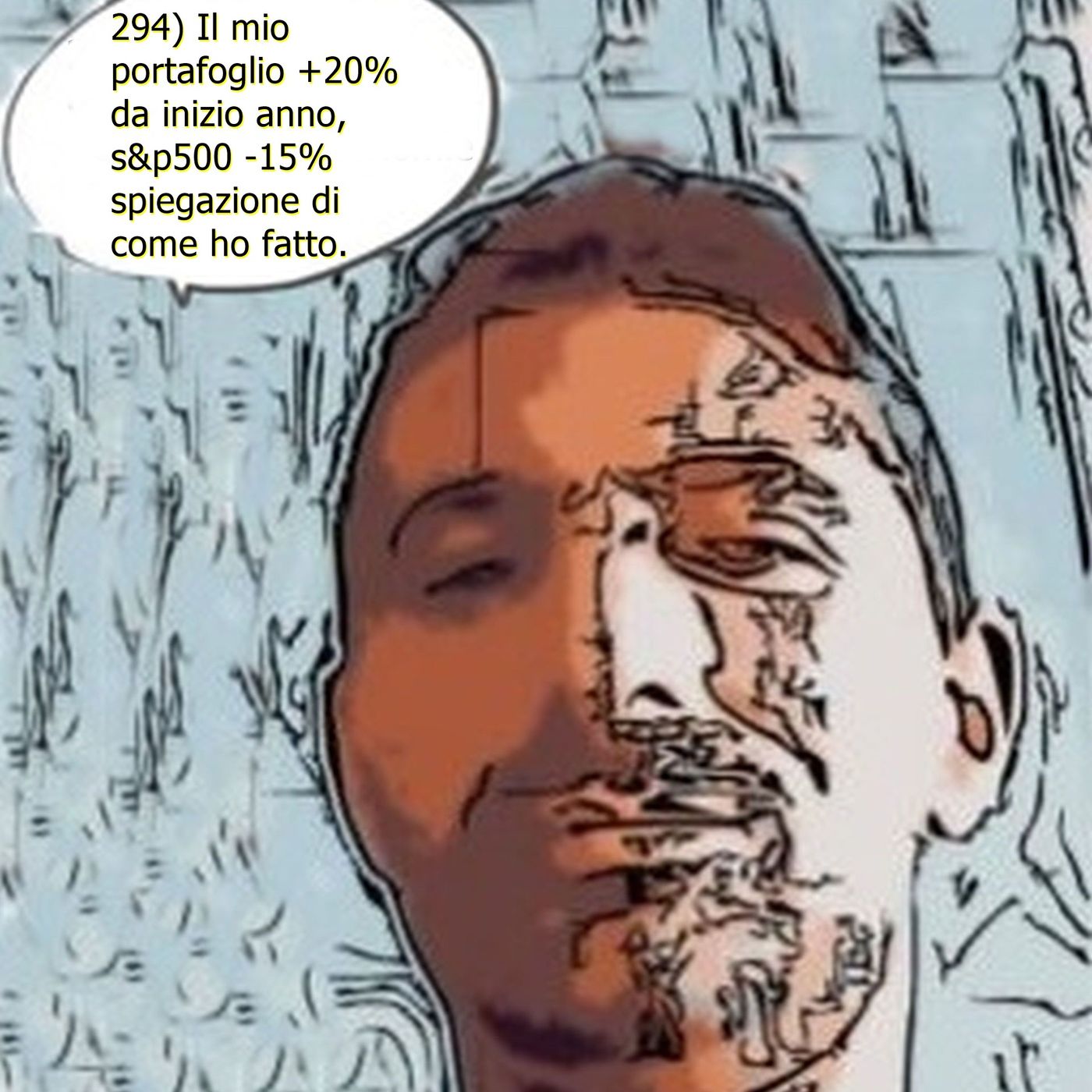 294) Il mio portafoglio +20% da inizio anno (2022), s&p500 -15% spiegazione di come ho fatto. episode artwork