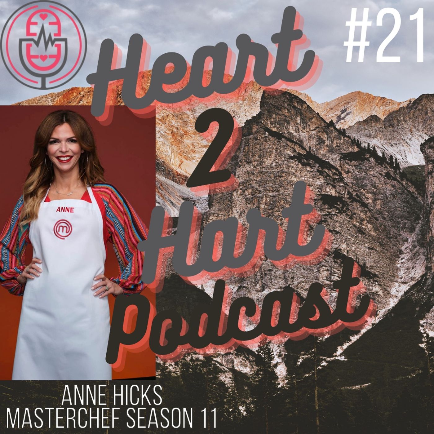 Ep.21 W/ Anne Hicks - THE EXPERIENCE OF BEING ON MASTERCHEF!! episode artwork