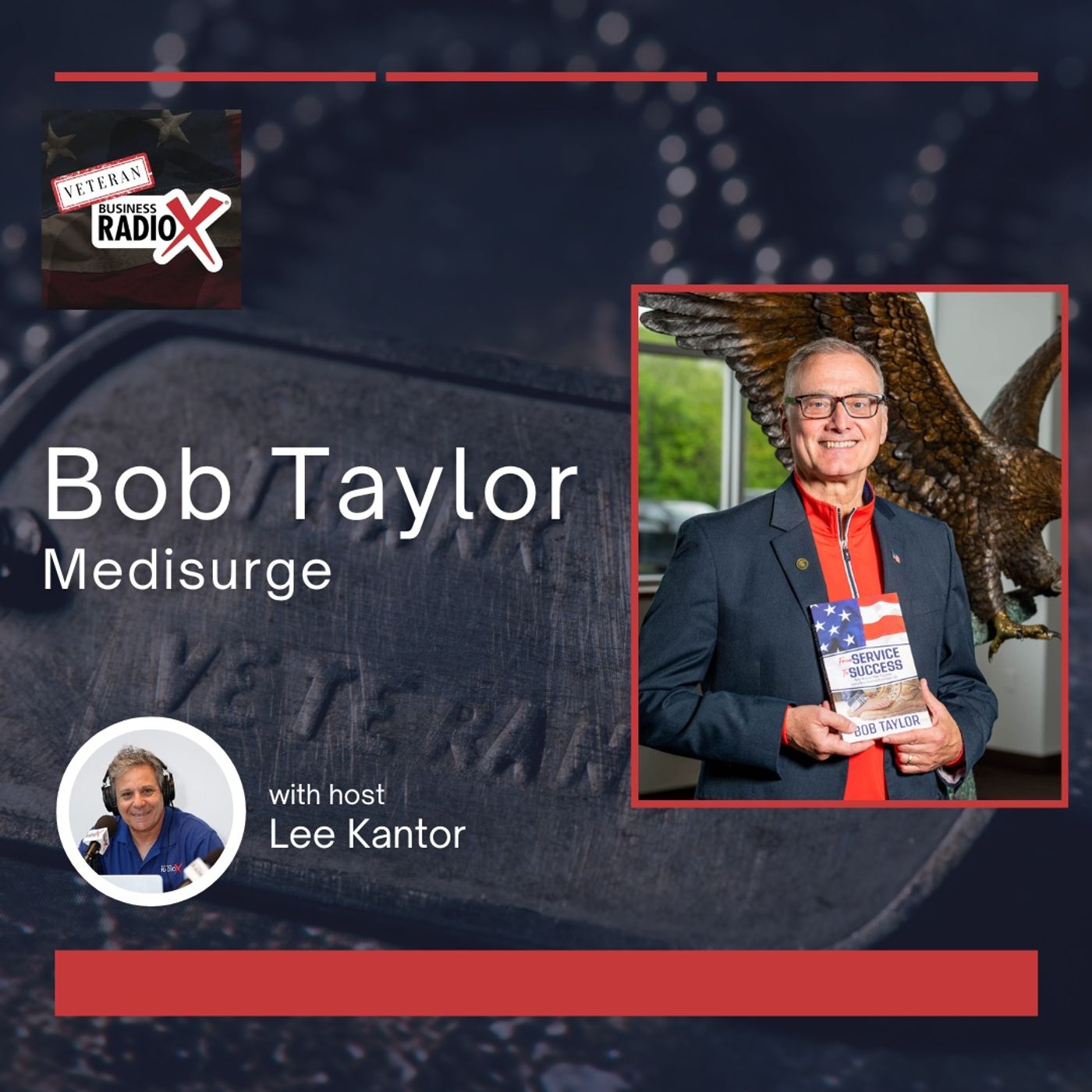 Veterans Building Business: Insights from Bob Taylor