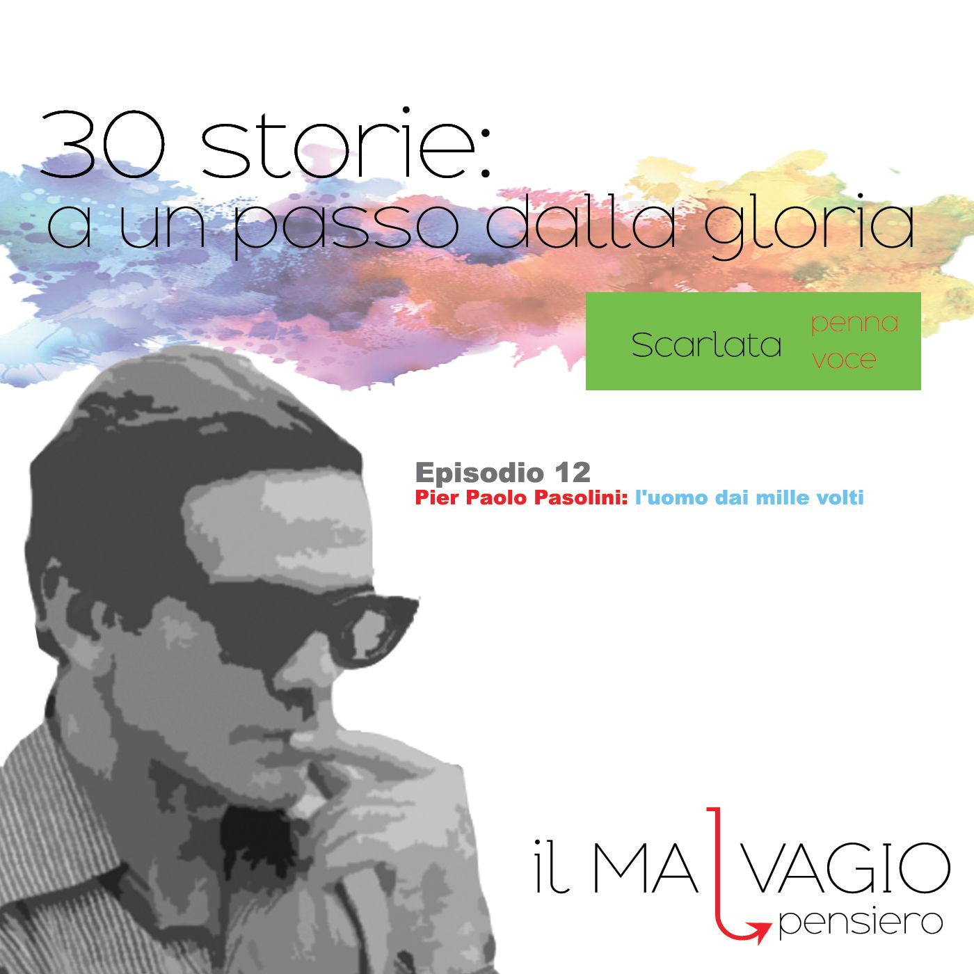 12 - Pier Paolo Pasolini: l'uomo dai mille volti