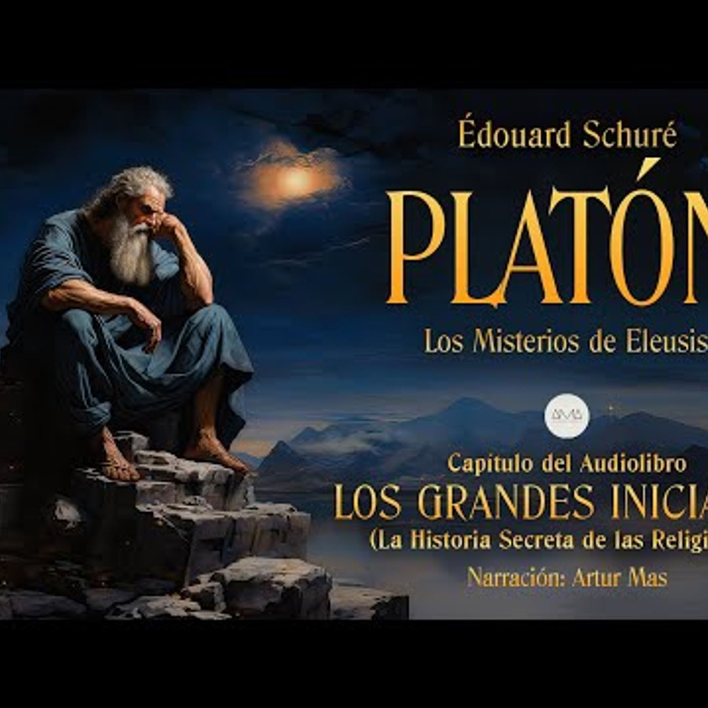Platón (Los Misterios de Eleusis) [Capítulo de "Los Grandes Iniciados" de Édouard Schuré] episode artwork