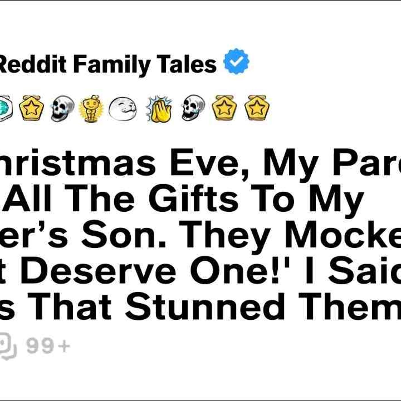 On Christmas Eve_ My Parents Gave All The Gifts To My Brother_s Son... - Reddit Family Tales