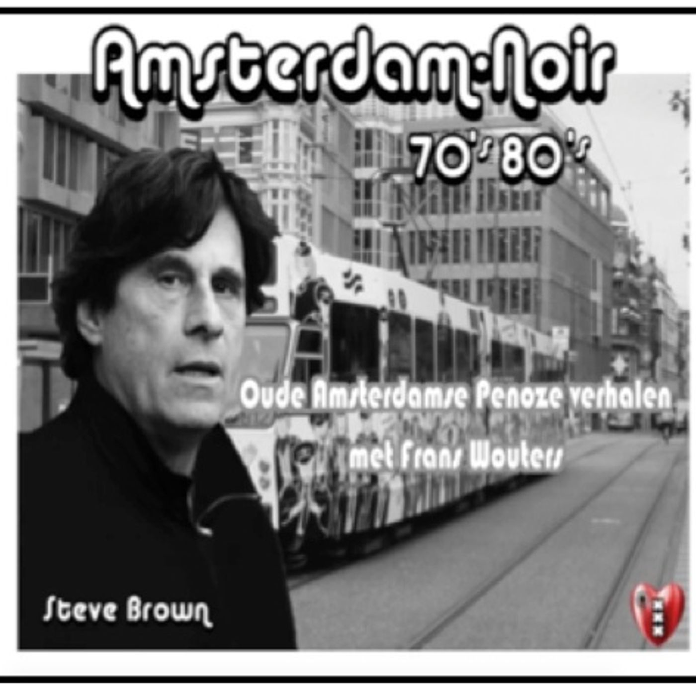 Steve Brown: Ouwe Amsterdamse Penose Gabbers Street Talk.