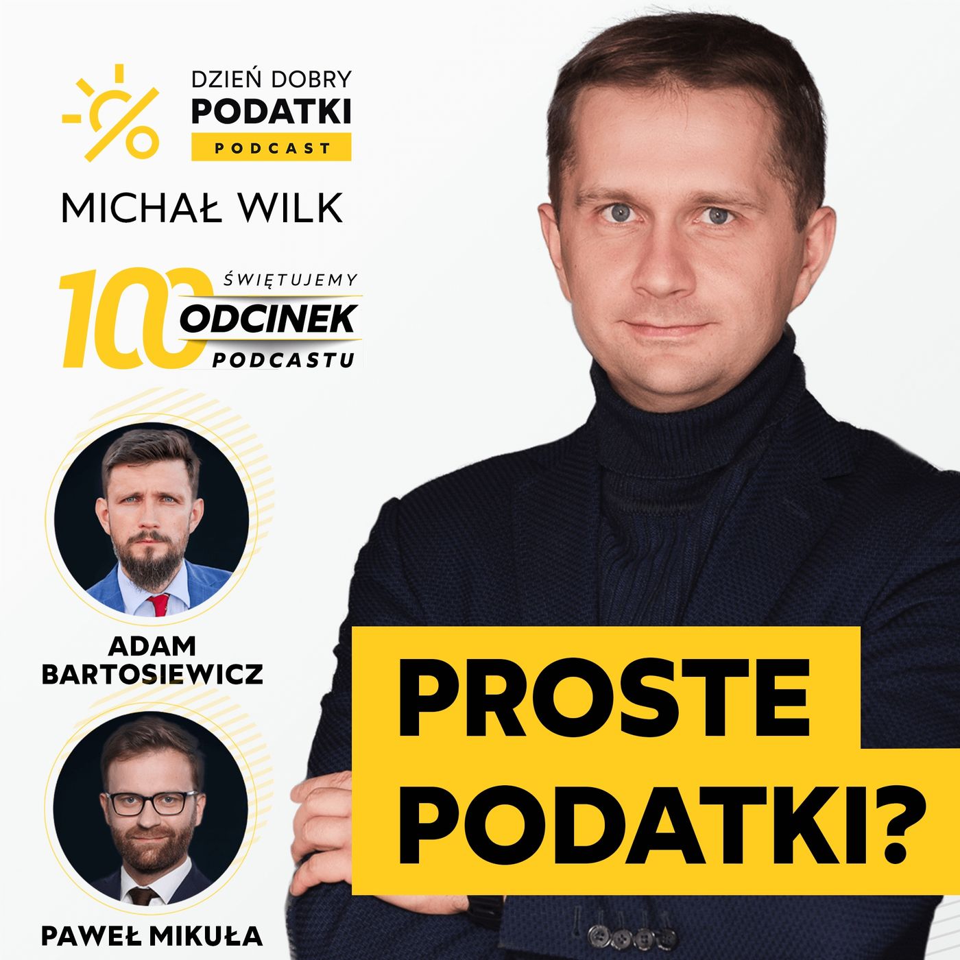 100 – Proste i jasne podatki - Adam Bartosiewicz i Paweł Mikuła episode artwork