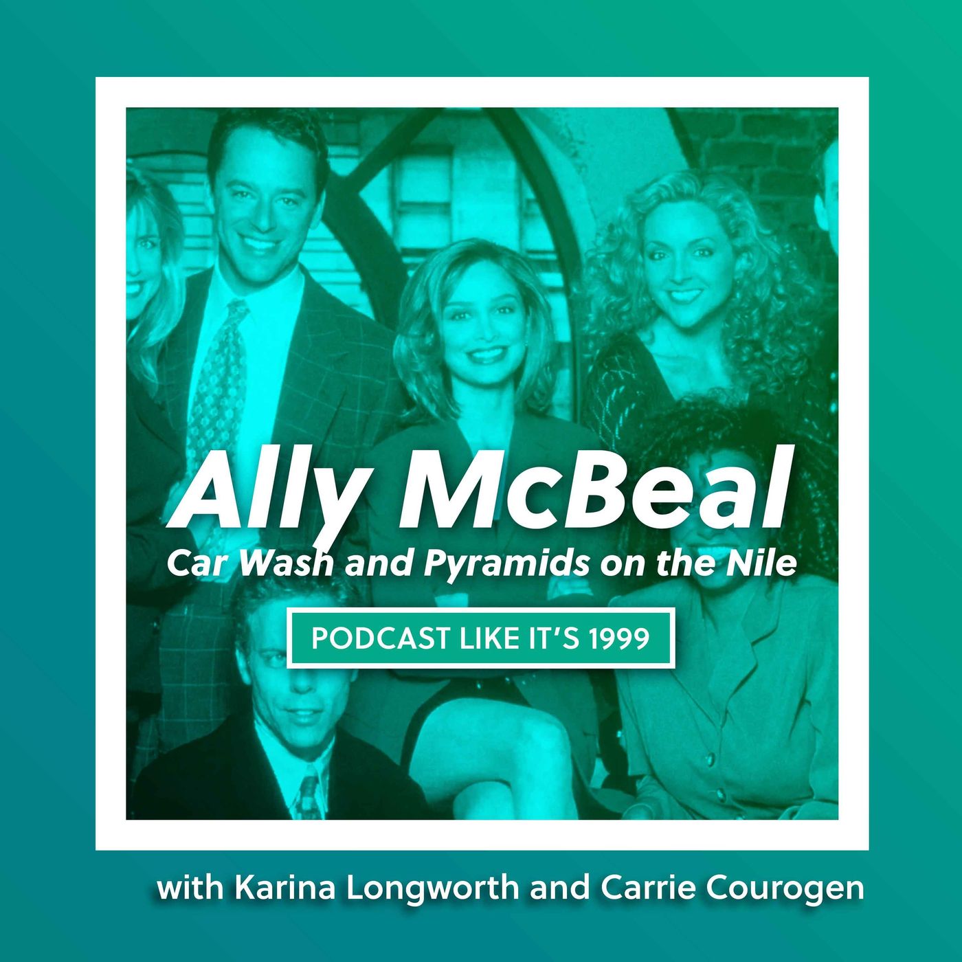 235: Ally McBeal: "Car Wash" w/ Karina Longworth and "Pyramids on the Nile" w/ Carrie Courogen