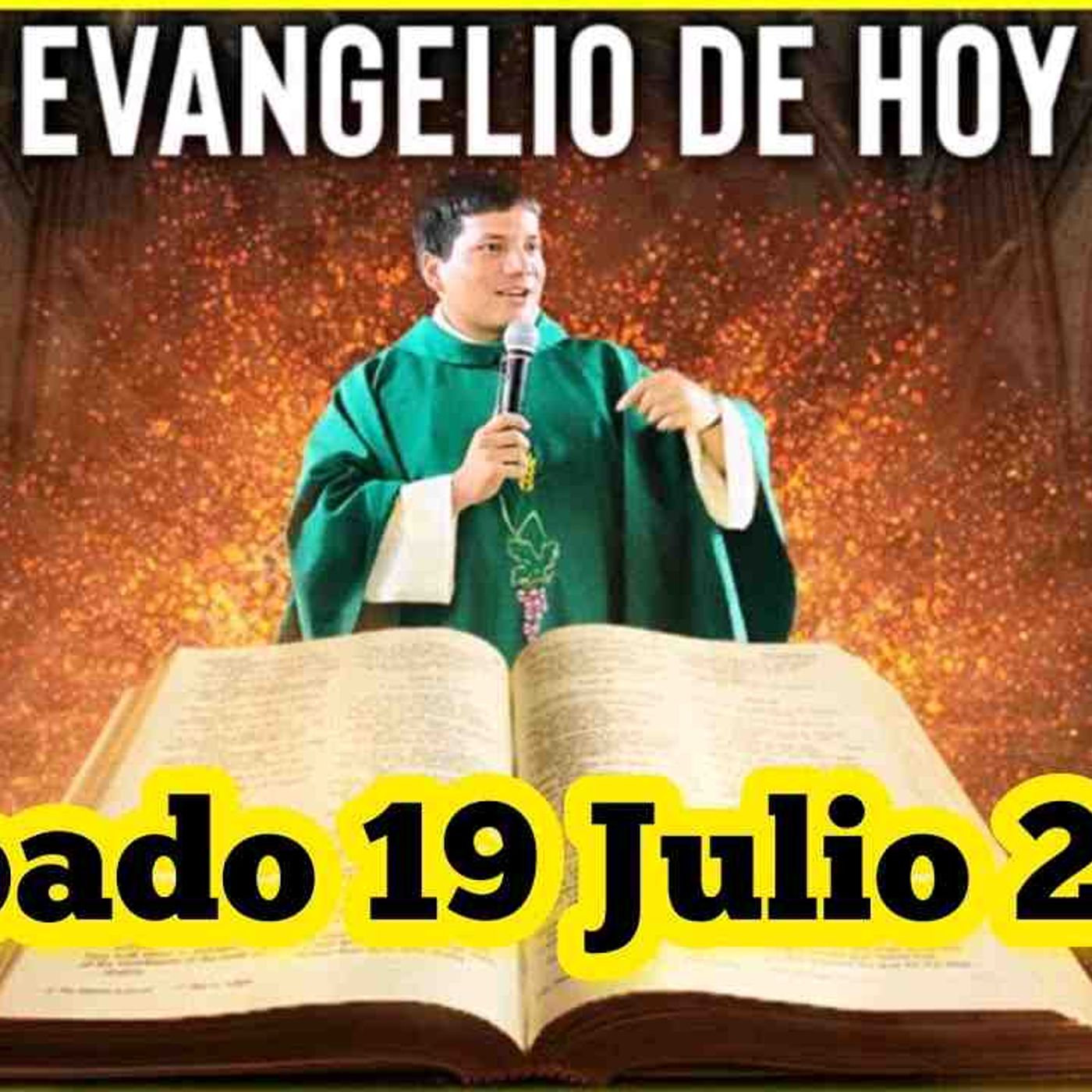 EVANGELIO DE HOY Sábado 19 Julio 2025 con el Padre Marcos Galvis(MP3_160K) episode artwork