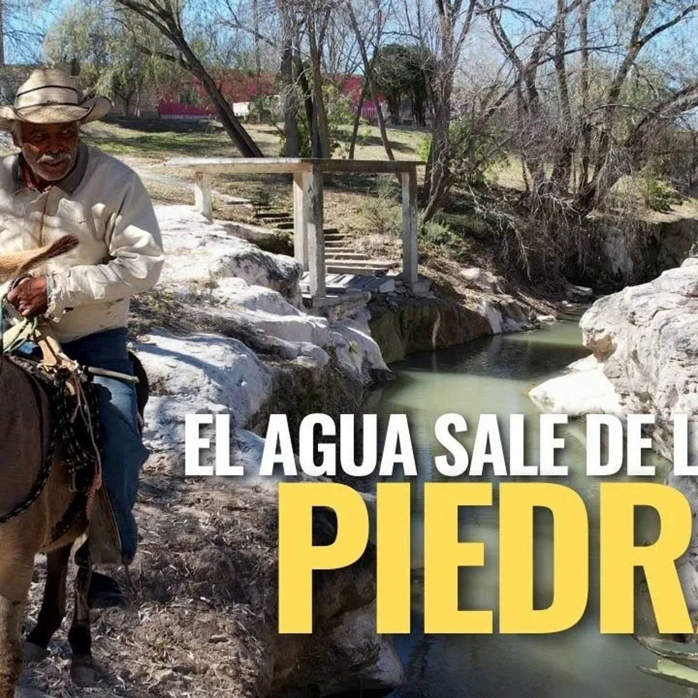 _DEL MANANTIAL CHIHUAHUITA SE ABASTECIA DE AGUA EL PUEBLO_