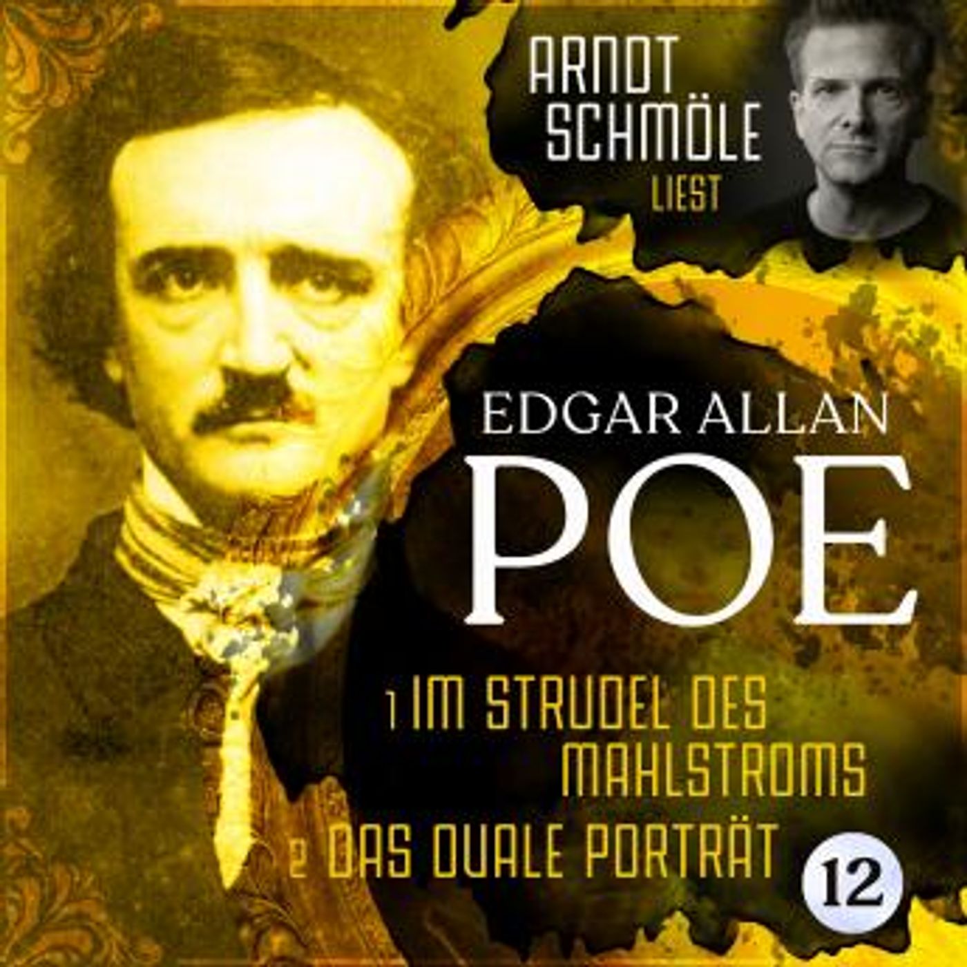 [German] - Im Strudel des Mahlstroms / Das ovale Porträt - Arndt Schmöle liest Edgar Allan Poe, Band 12 (Ungekürzt) by Edgar Allan Poe episode artwork