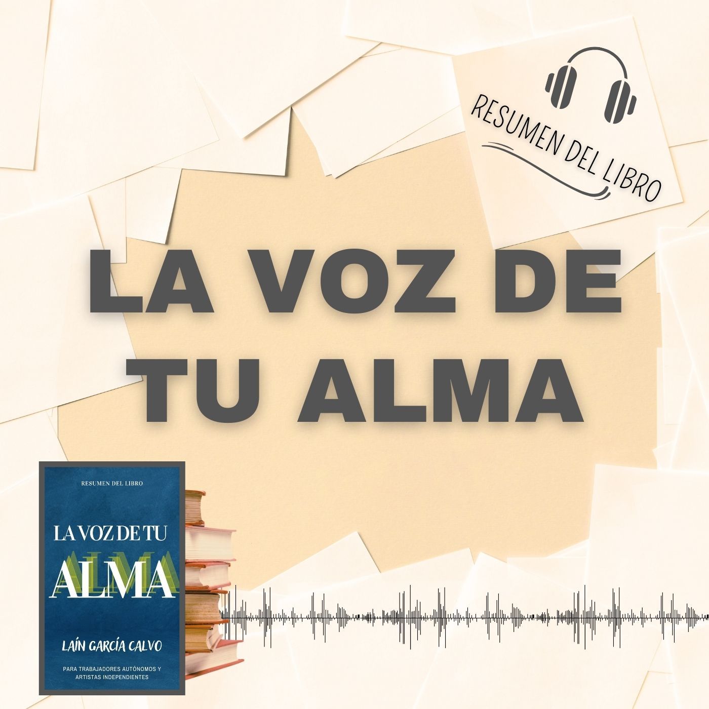 LA VOZ DE TU ALMA 📗 Resumen del Libro - Ideas Clave de LAÍN GARCÍA CALVO (Baja tu PDF📥)