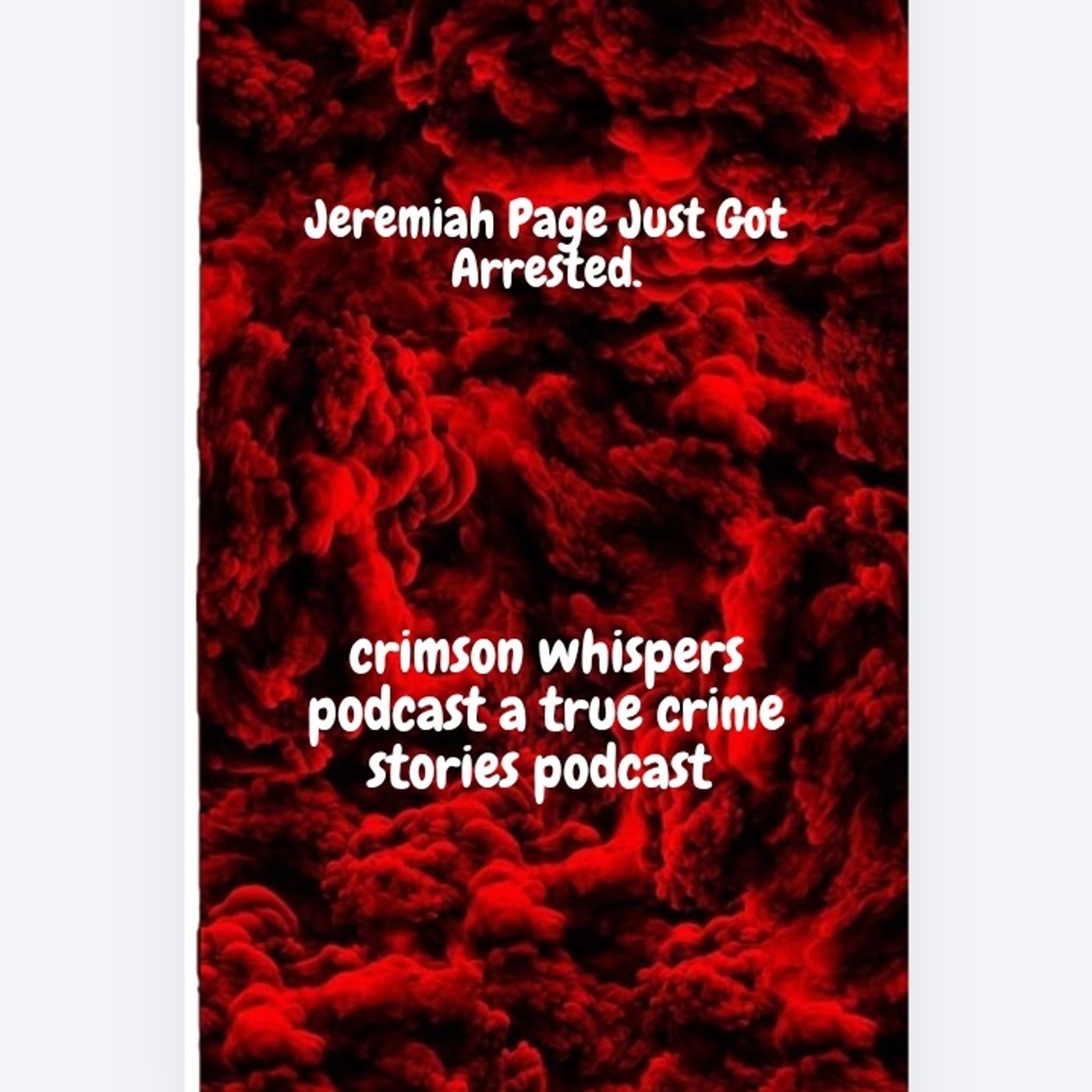 Jeremiah Page Just Got Arrested episode artwork