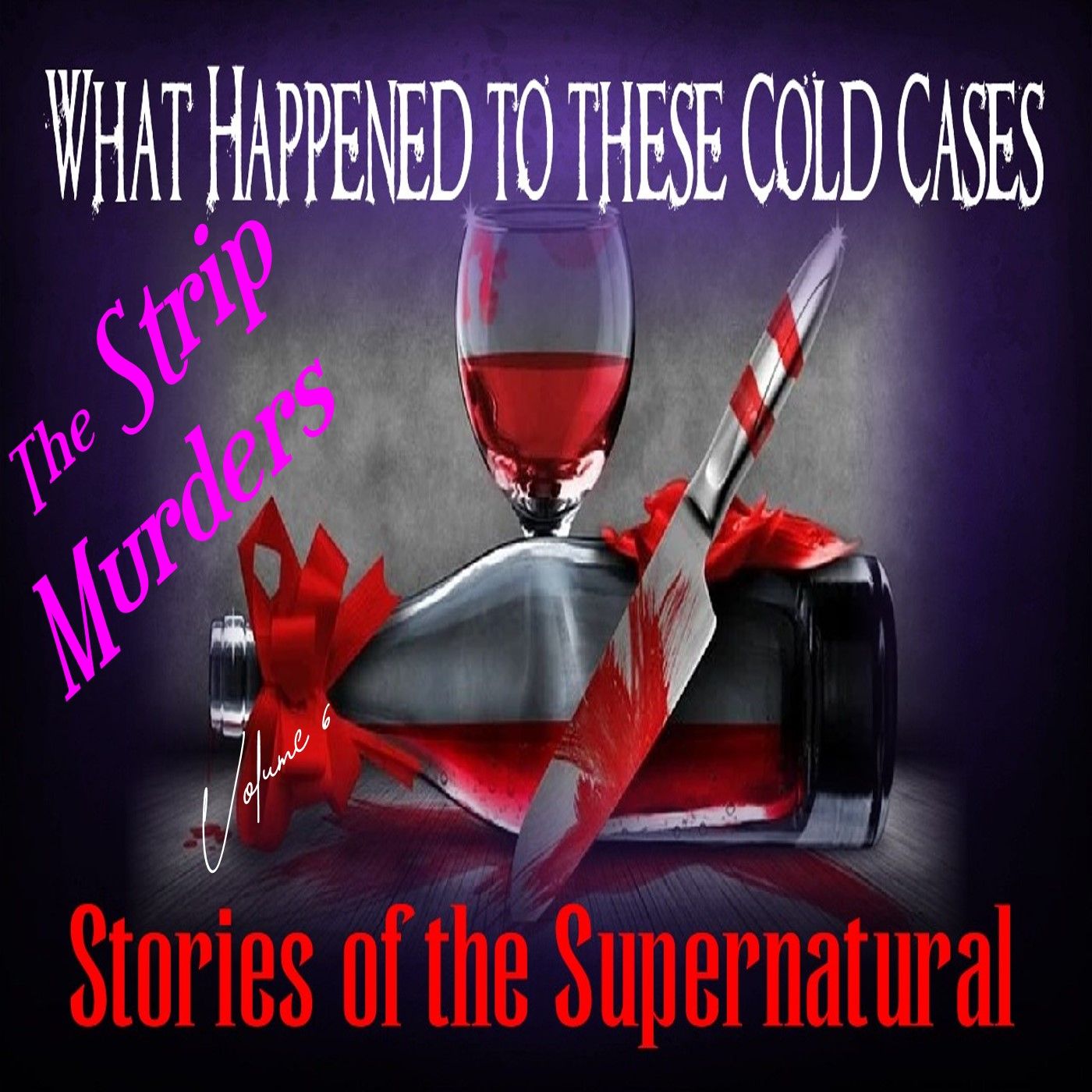 What Happened to these Cold Cases | Volume 6 | The Strip Murders