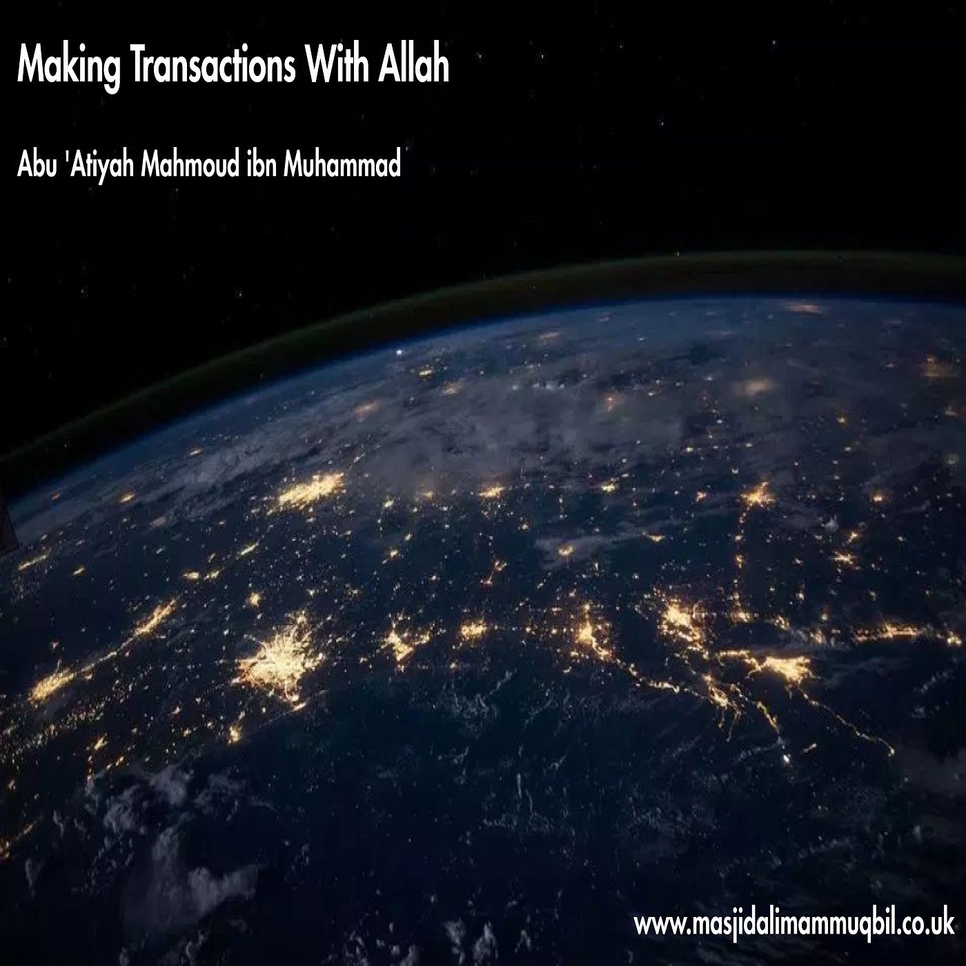 Making Transactions With Allah | Abu 'Atiyah Mahmoud ibn Muhammad episode artwork