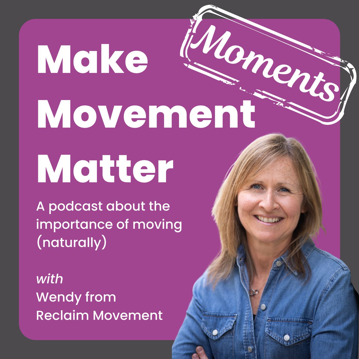 Make Movement Matter with Wendy Welpton