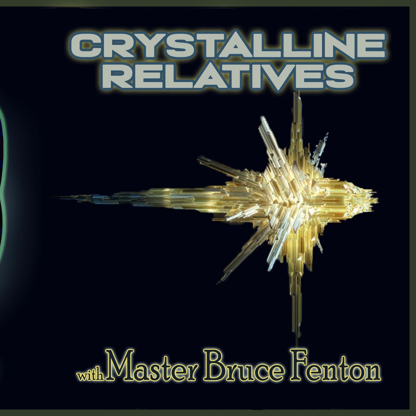 Crystalline Relatives with Bruce Fenton