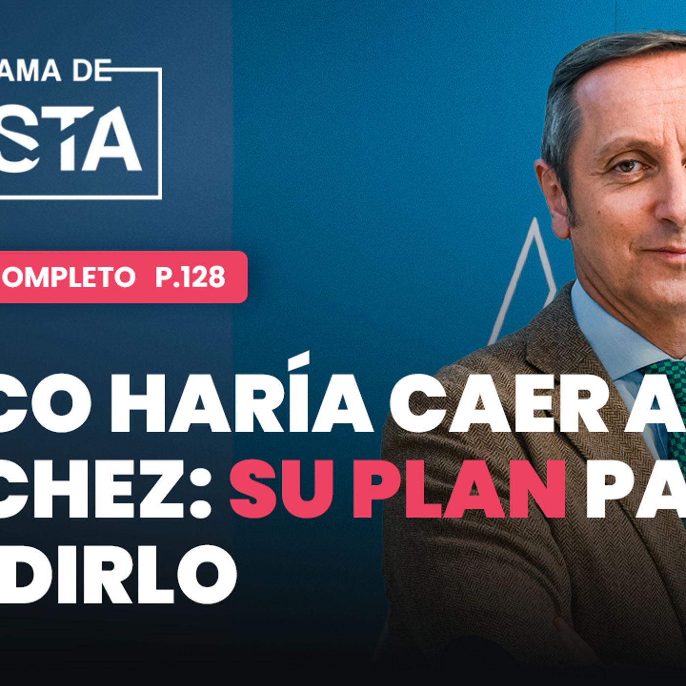 El Programa de Cuesta: La UCO, a punto de hacer caer a Sánchez. Su plan para impedirlo episode artwork