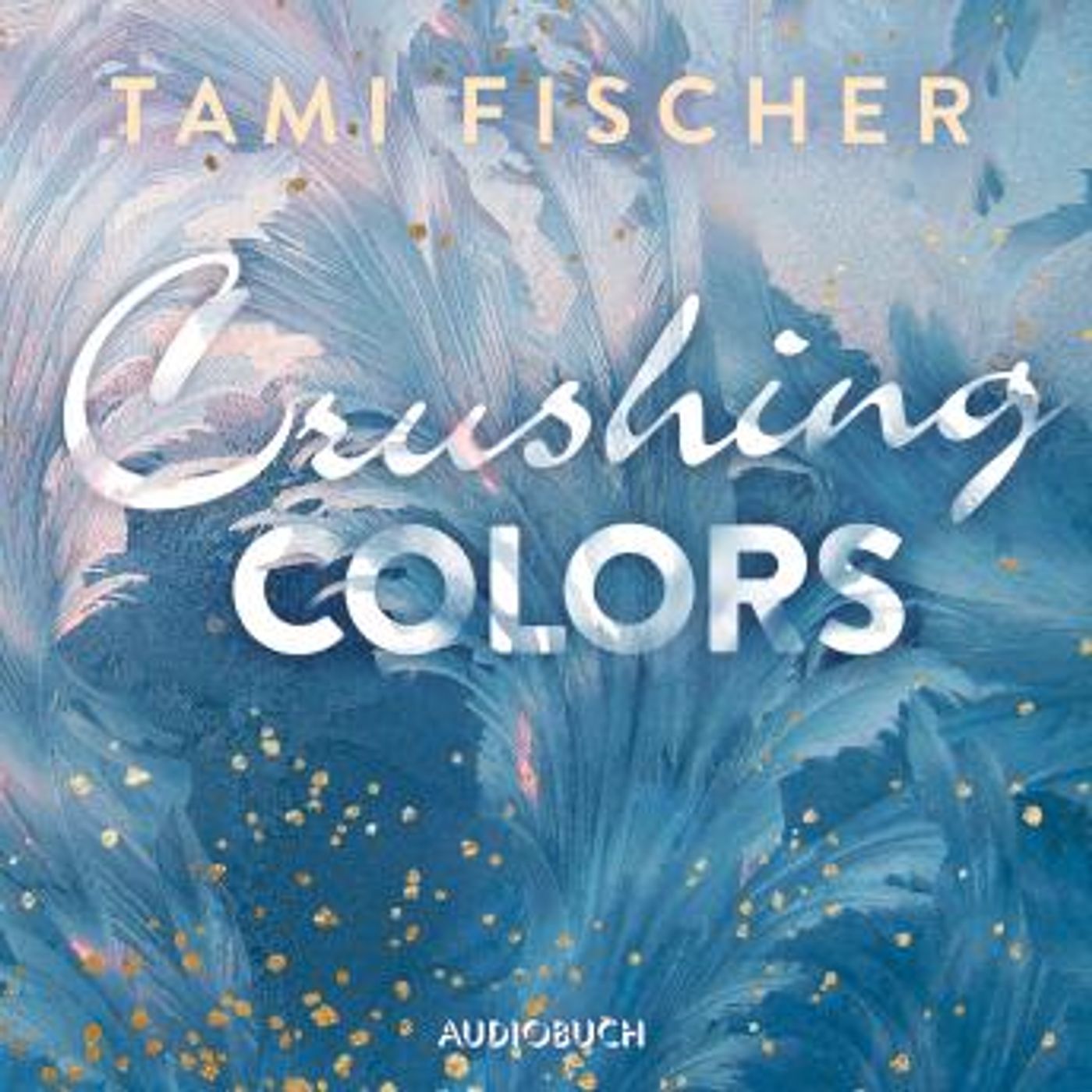 [German] - Crushing Colors by Tami Fischer episode artwork