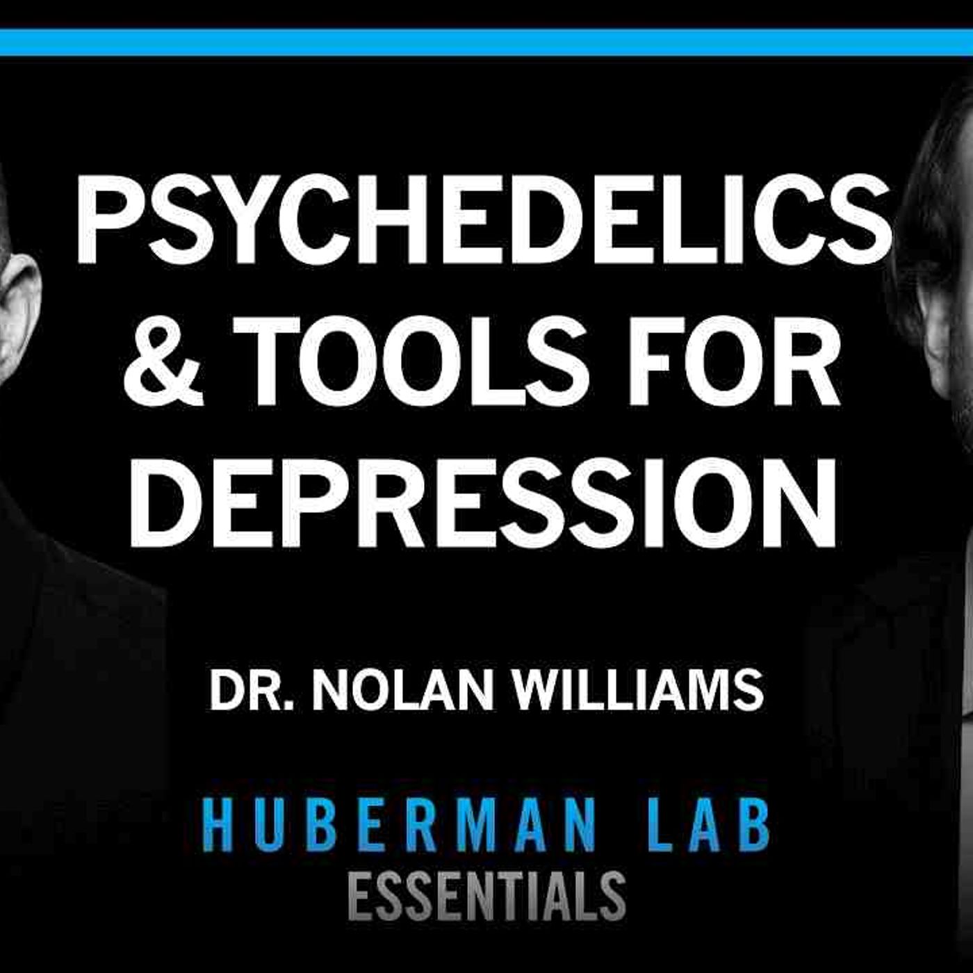 Essentials_ Psychedelics _ Neurostimulation for Brain Rewiring _ Dr. Nolan Williams(MP3_160K) episode artwork