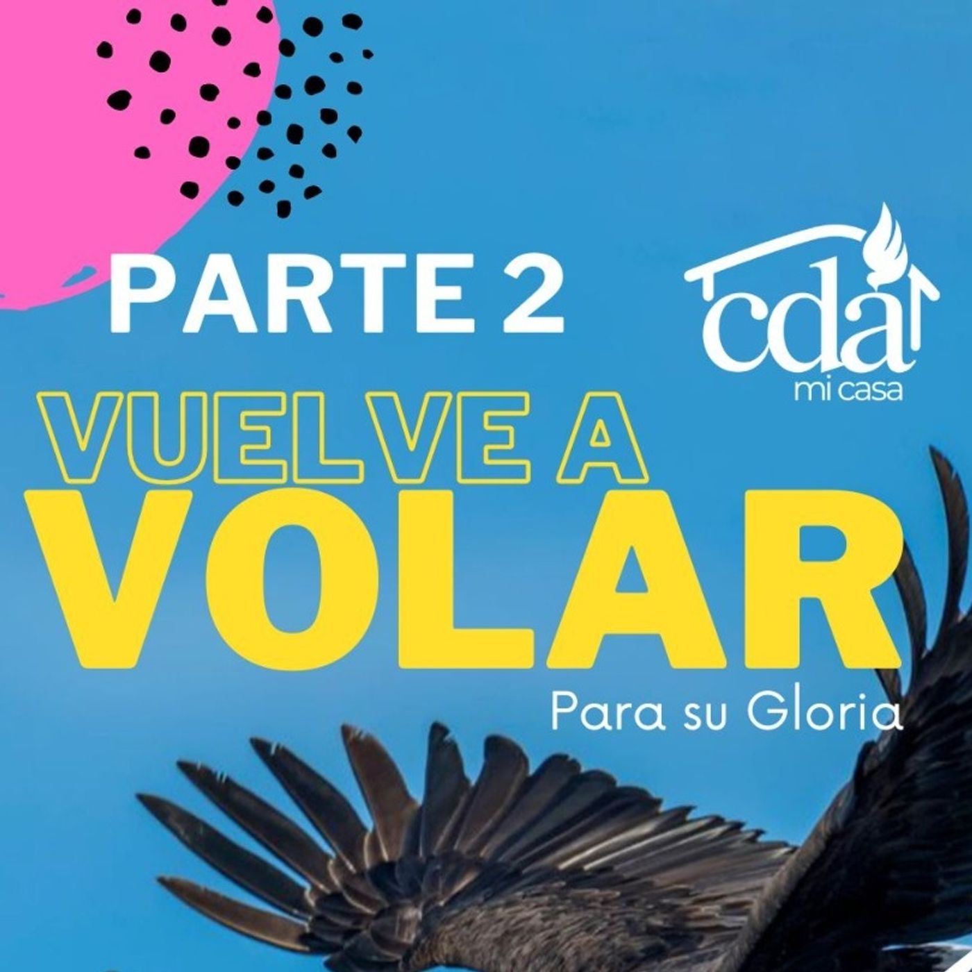 "Vuelve A Volar Para Su Gloria" Pt 2 - Pr. William Claro. episode artwork