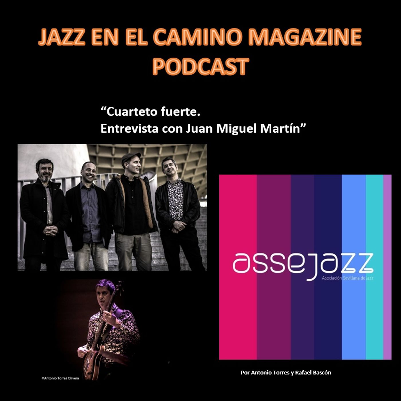 Podcast Jazz en el Camino 13: "Cuarteto Fuerte. Entrevista con Juan Miguel Martín" episode artwork