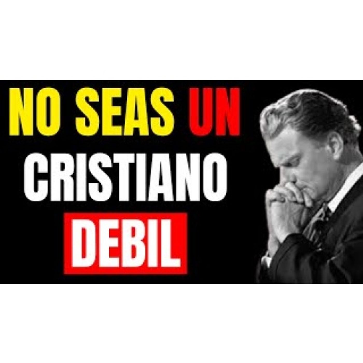 DEJA de ser un CRISTIANO DÉBIL  y ACTIVA tu PODER ESPIRITUAL con FE - Enseñanzas Cristianas episode artwork