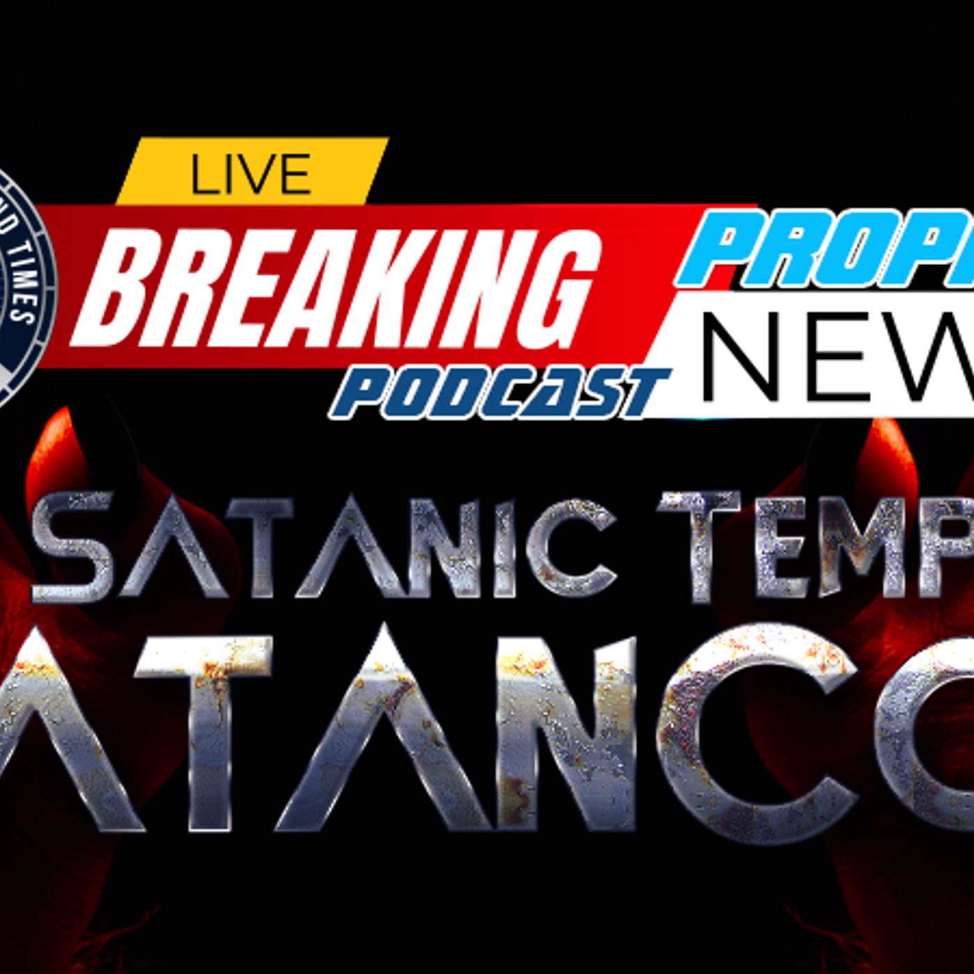 NTEB PROPHECY NEWS PODCAST: The Largest-Ever Gathering Of Satanists Will Meet This Weekend For Sold Out ‘SatanCon 2023’ In Boston episode artwork