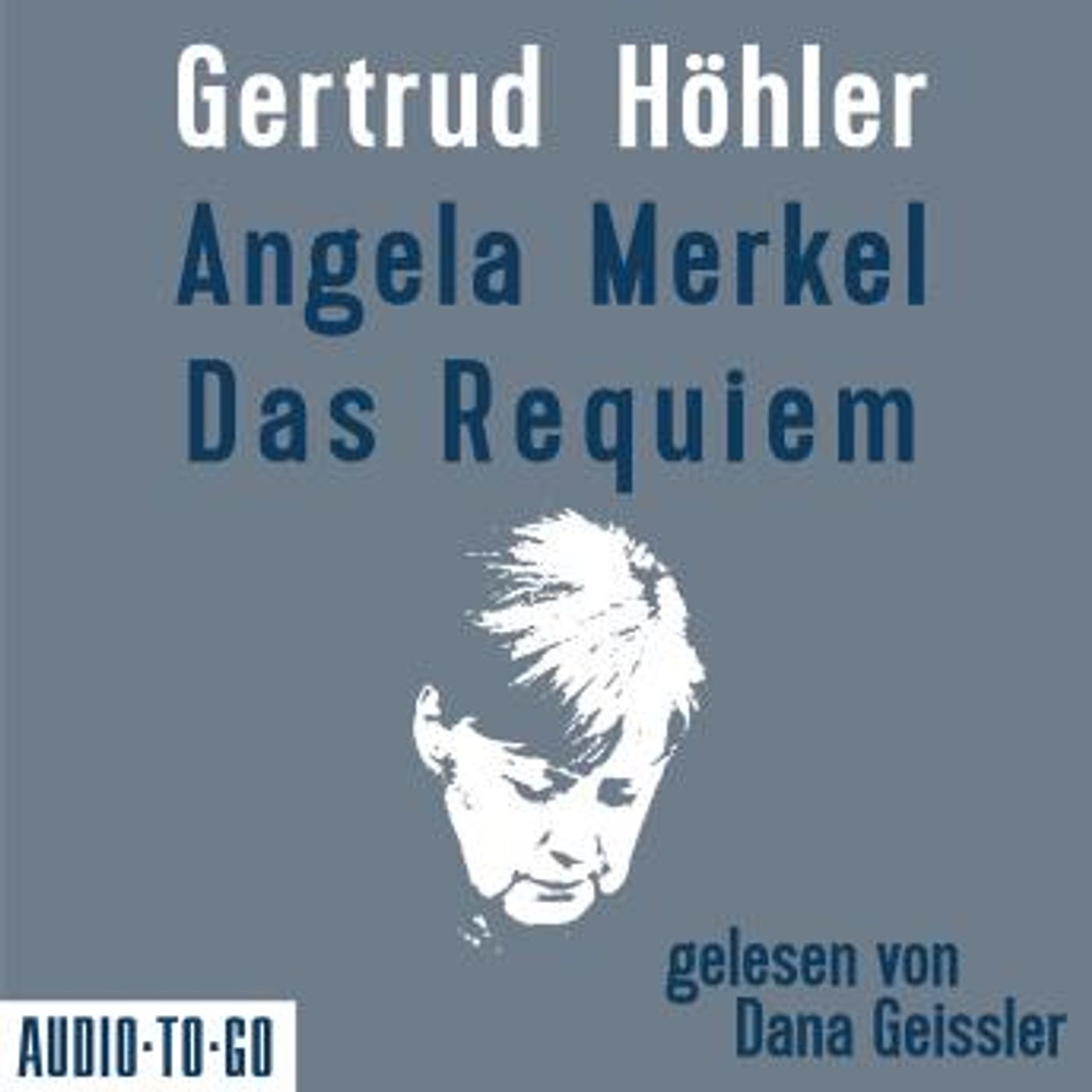 [German] - Angela Merkel - Das Requiem (Ungekürzt) by Gertrud Höhler episode artwork