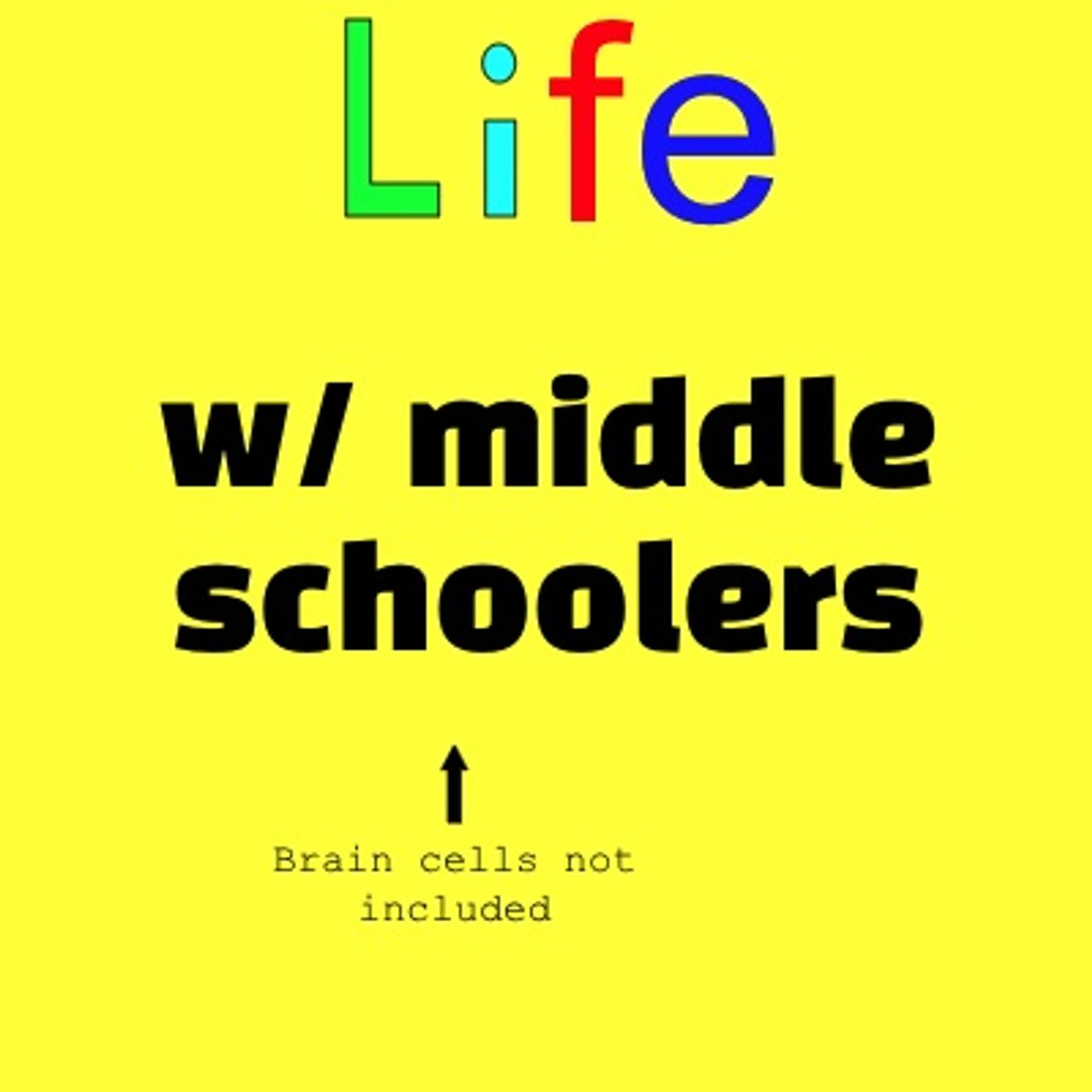 Life w/ Middle Schoolers