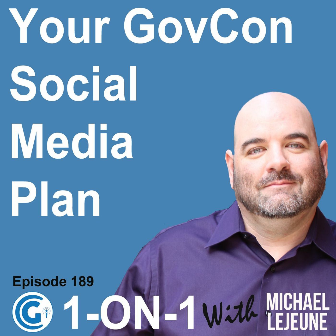 Ep 189 - Your Government Contracting Social Media Plan episode artwork