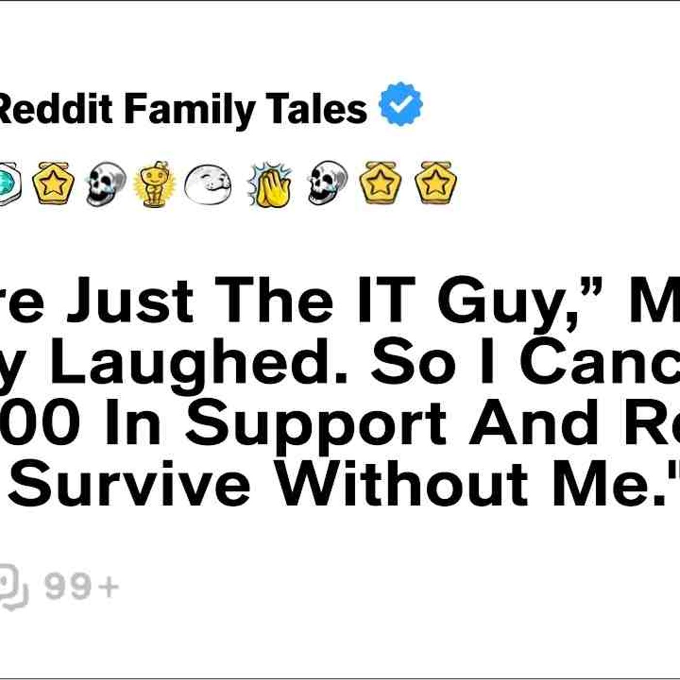 _You_re Just The IT Guy__ My Family Laughed. So I Cancelled _62K In Support... - Reddit Family Tales episode artwork