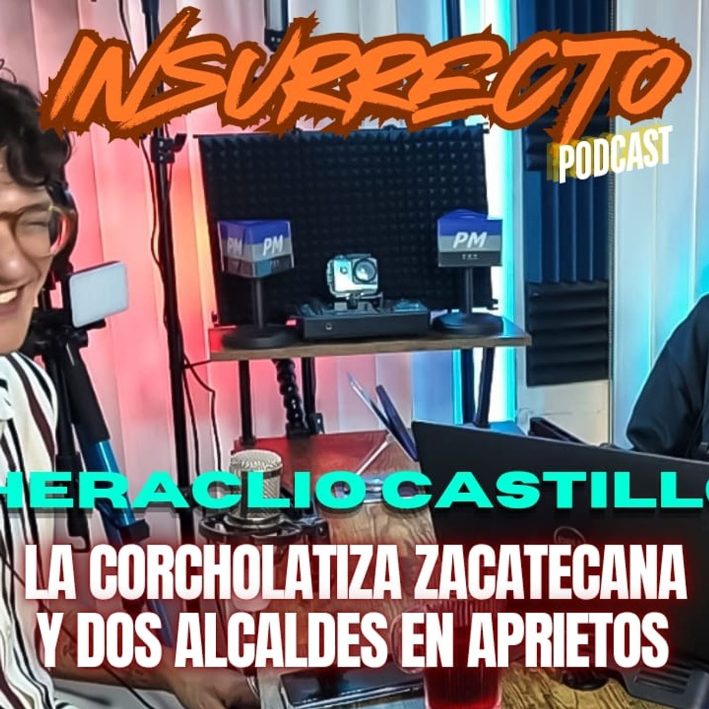 🔷️ INR 5T | EP23 - ⭕️ Heraclio Castillo: La “corcholatiza” zacatecana y dos alcaldes en aprietos episode artwork