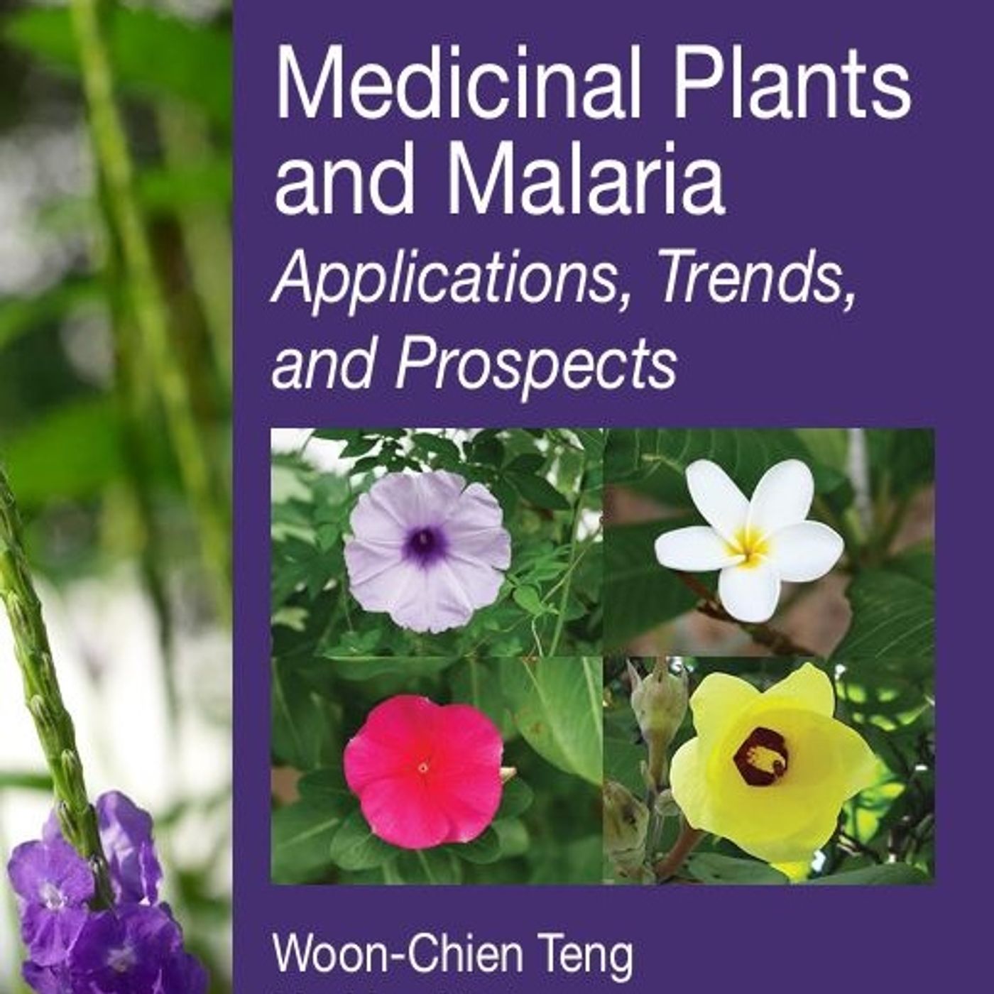 Medicinal Plants and Malaria: Applications, Trends and Prospects