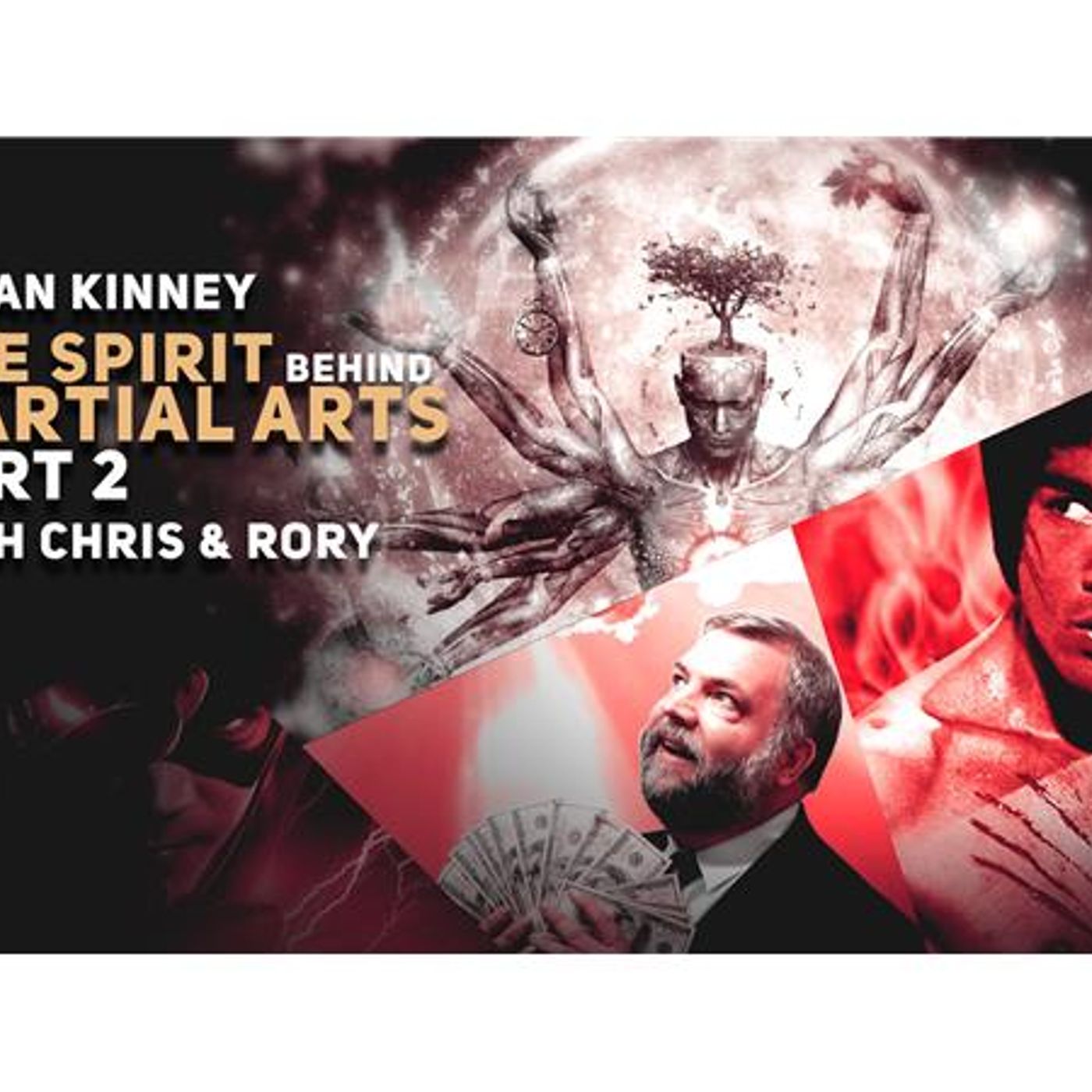 Bryan Kinney - Martial Arts, Word of Faith Movement, and the Kundalini Spirit