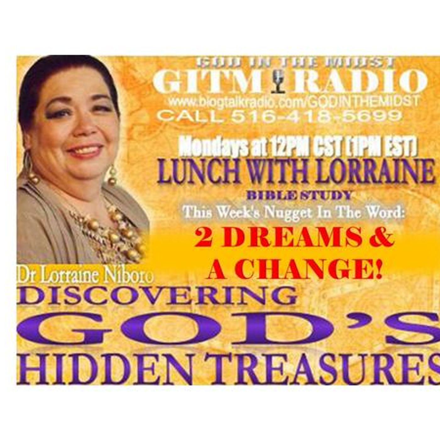 05.01.23 LunchWithLorraineDiscovering God's HiddenTreasures:2DREAMS & A CHANGE episode artwork