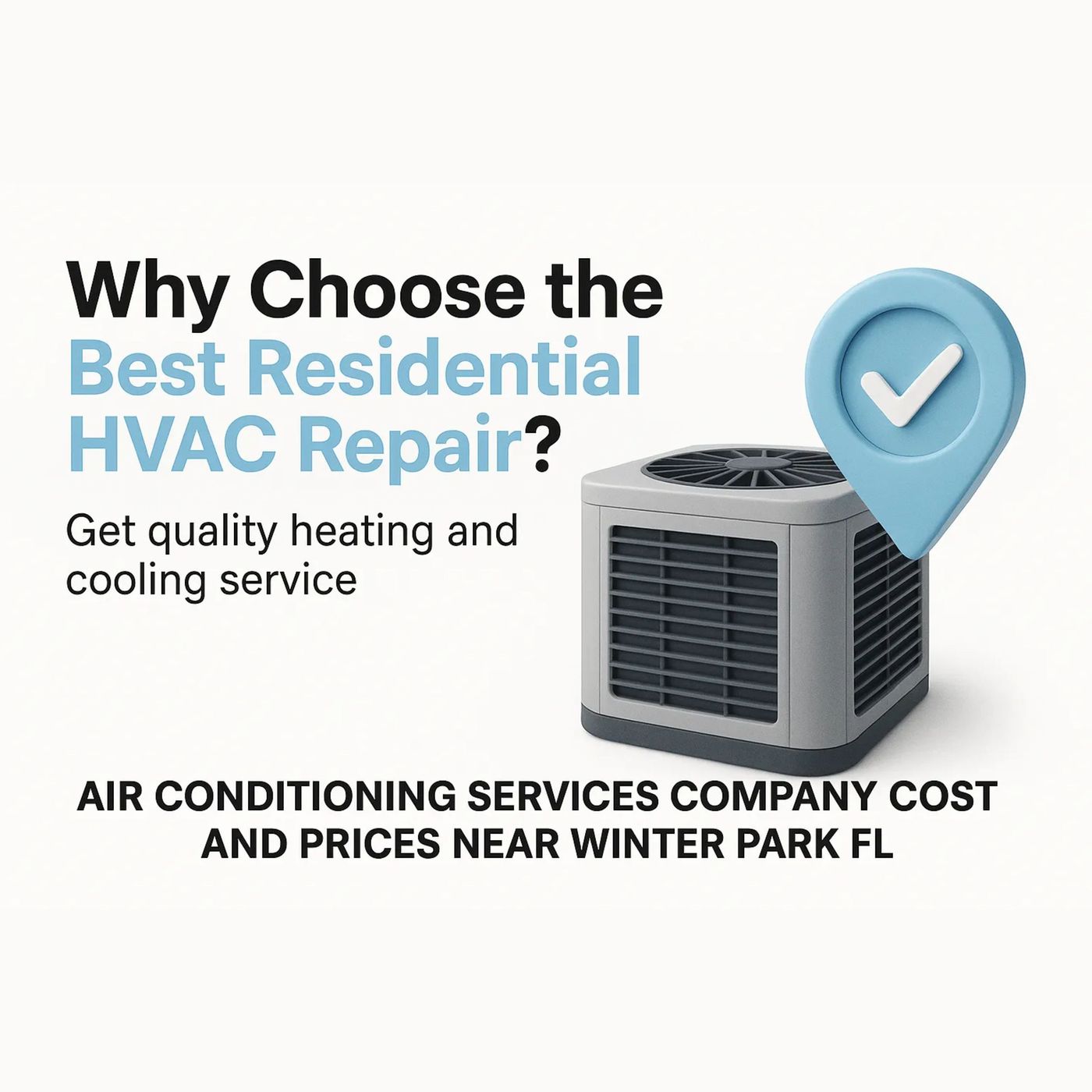 Why Choose the Best Residential HVAC Repair? | Air Conditioning Services Company Cost and Prices Near Winter Park FL