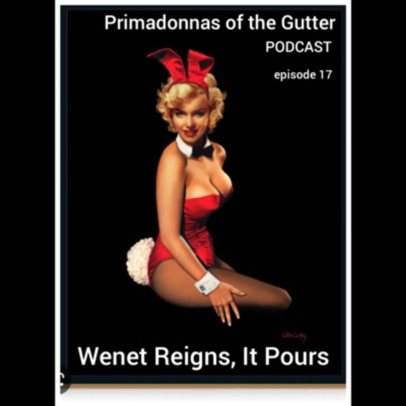 Primadonnas of The Gutter: Wenet Reigns, It Pours episode artwork