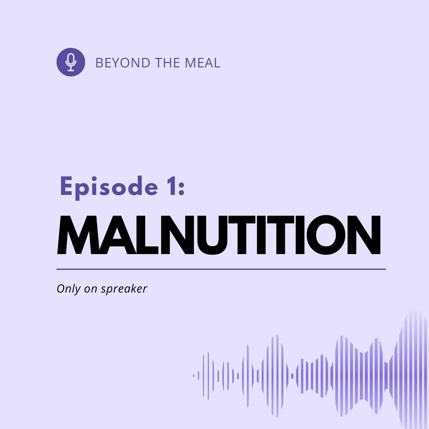 Malnutrición -Episode 1- podcast artwork