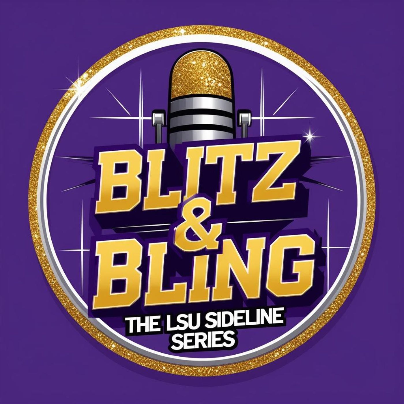 Blitz & Bling: The LSU Sideline Series podcast artwork