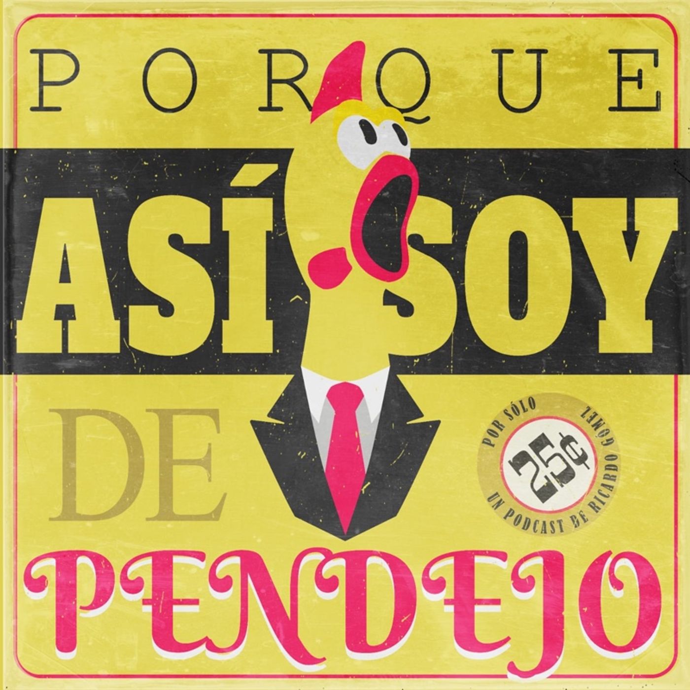 Episodio 16 - La Leyenda del Silbon Porque Así Soy De Pendejo