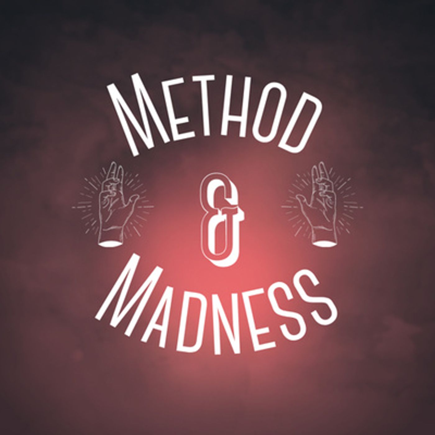 Method & Madness