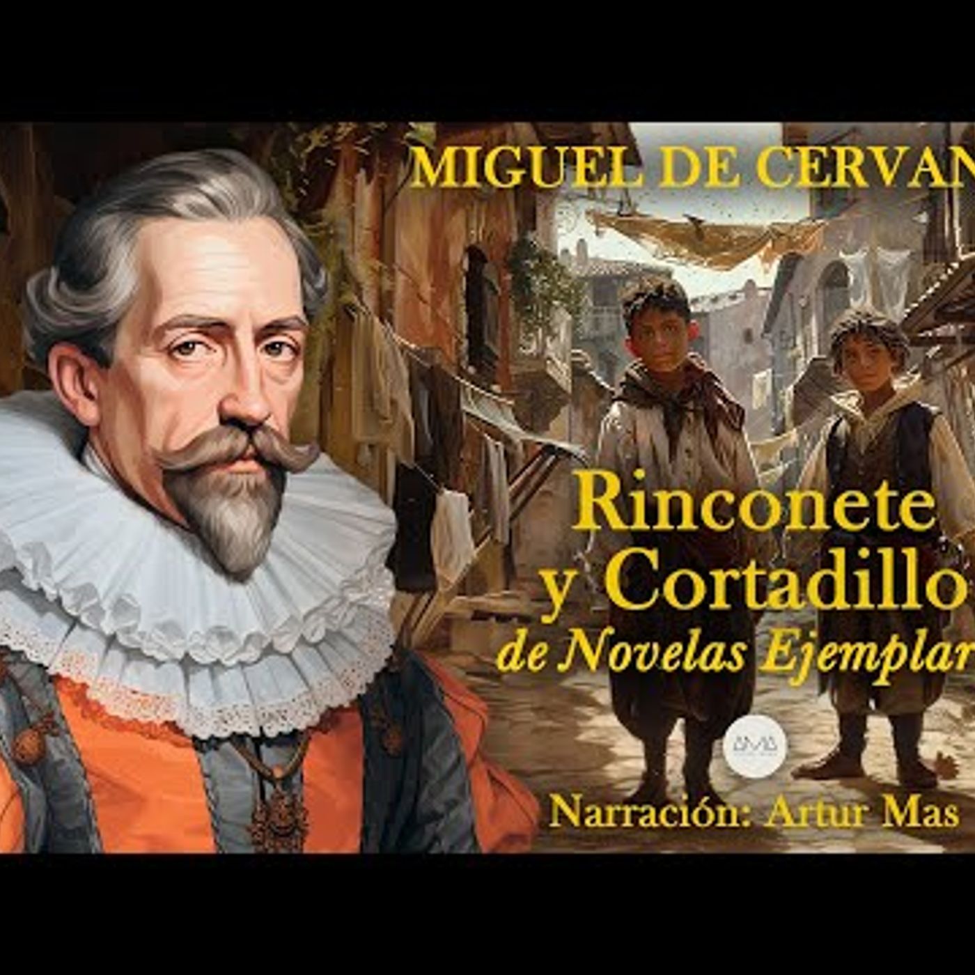 Miguel de Cervantes - Rinconete y Cortadillo (de Novelas Ejemplares) [Audiolibro en Español] episode artwork