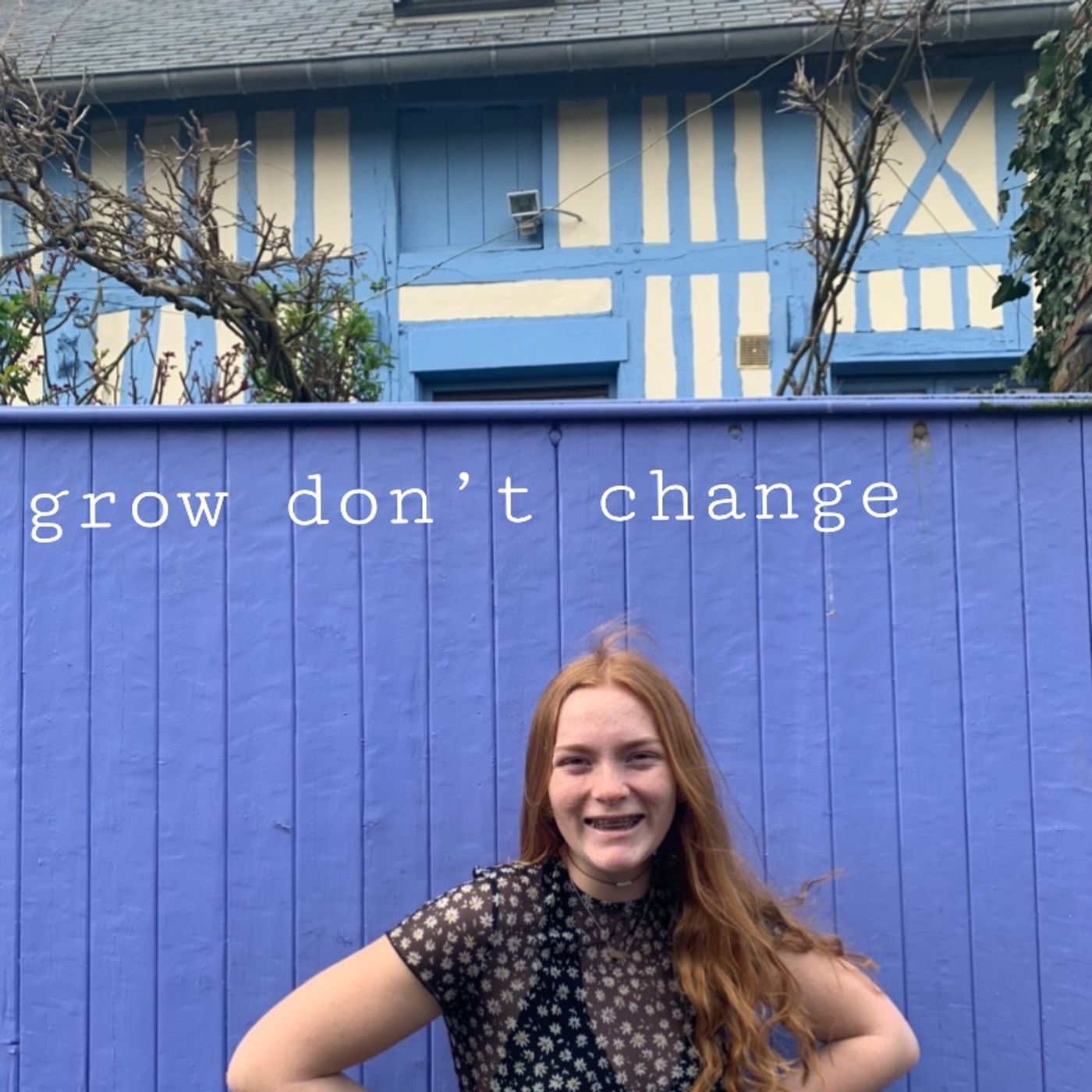 Grow Don't Change